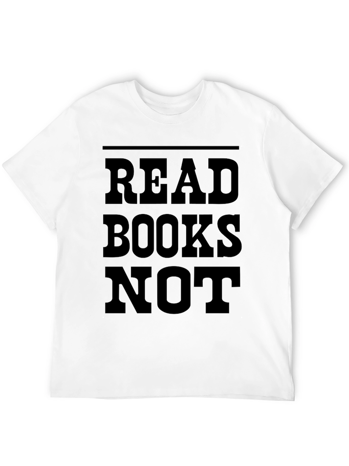 Read Books Not T-Shirt - Literary Apparel