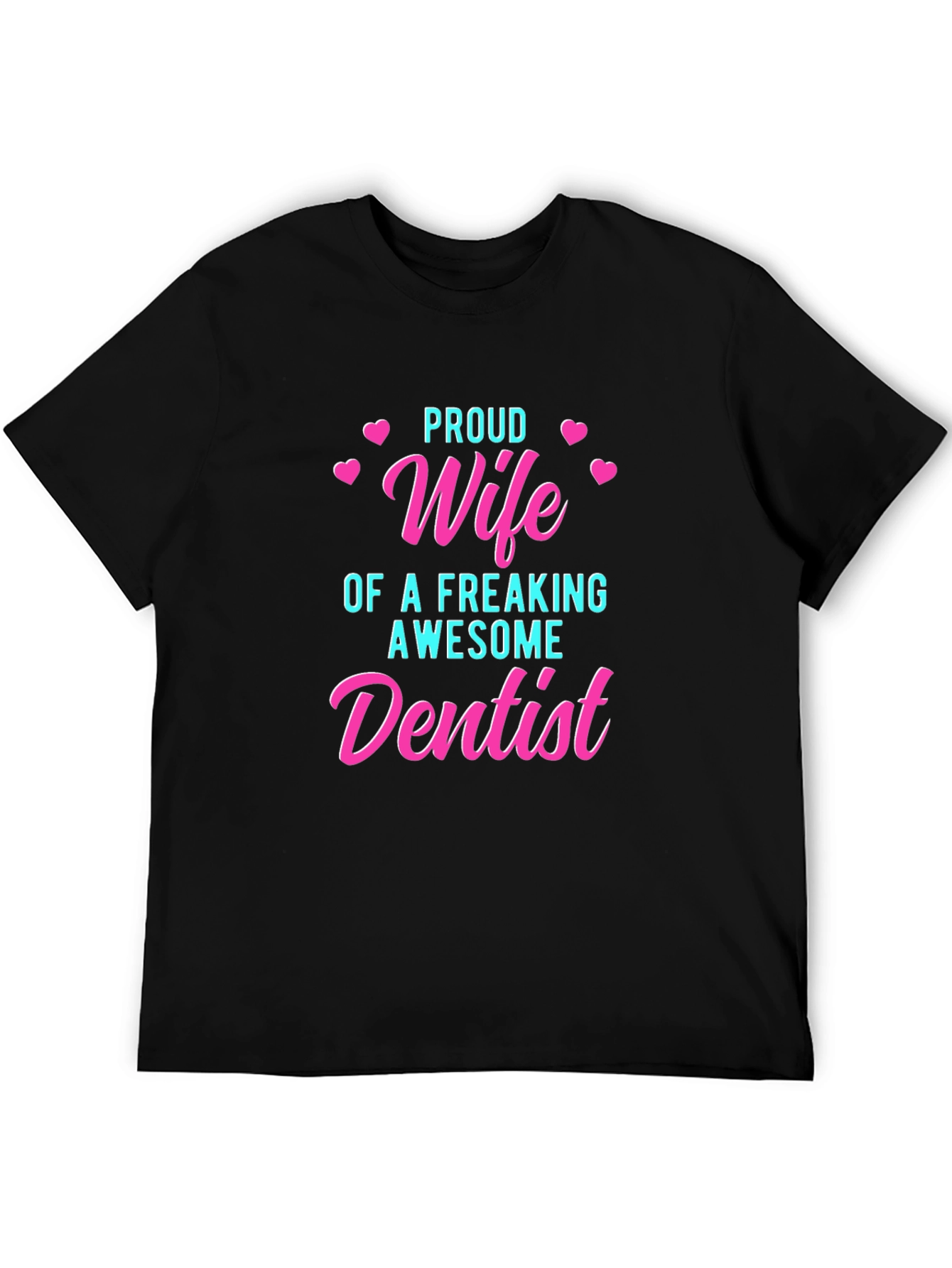 Proud Wife of an Awesome Dentist T-Shirt