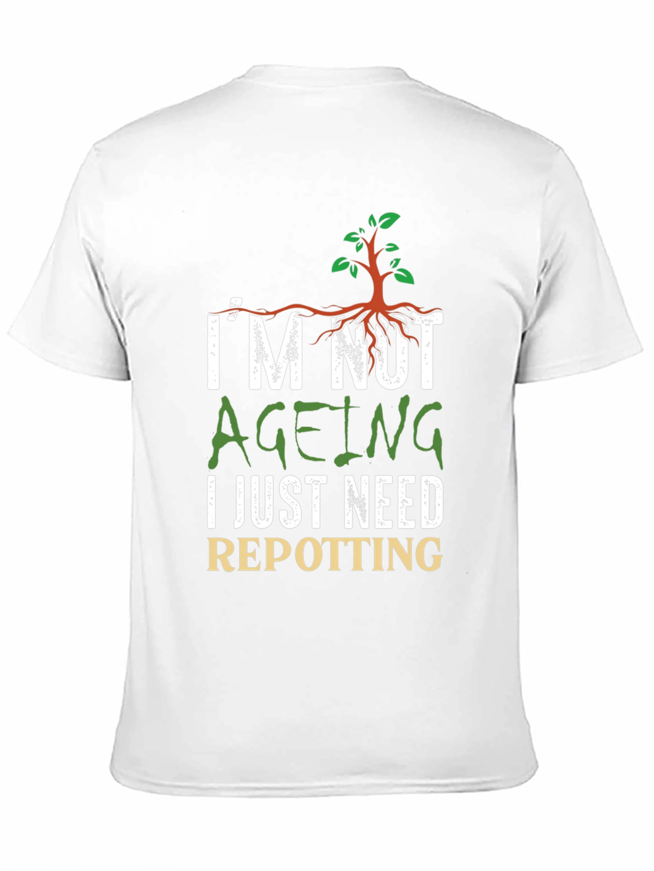Im Not Ageing Repotting Graphic Tee