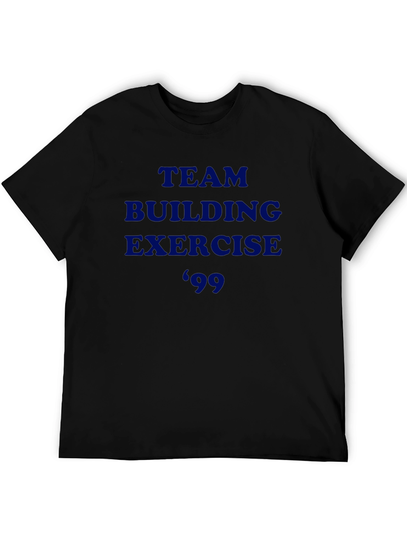 Team Building Exercise 99 T-Shirt