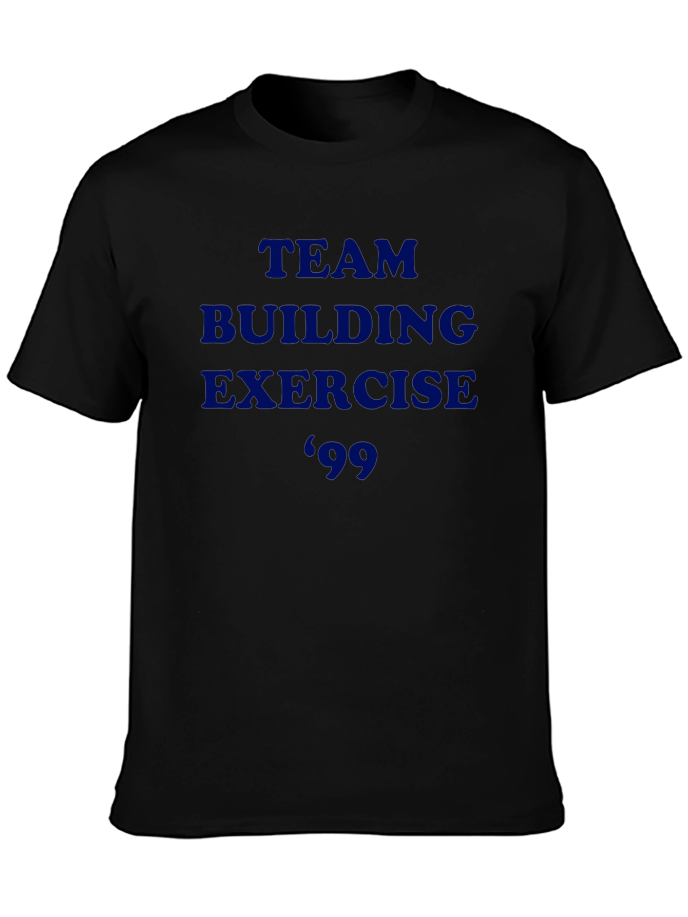 Team Building Exercise 99 T-Shirt
