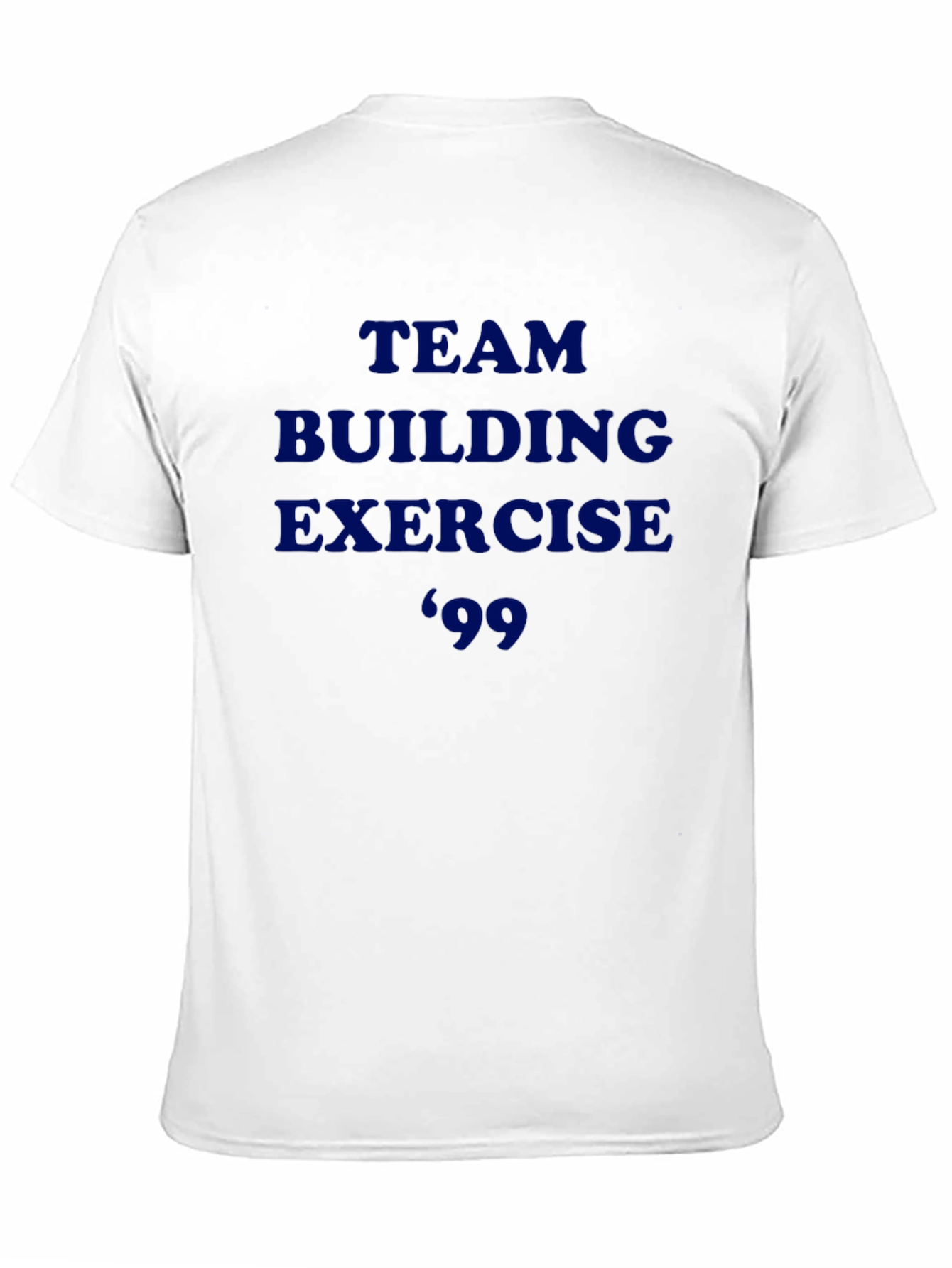 Team Building Exercise 99 T-Shirt