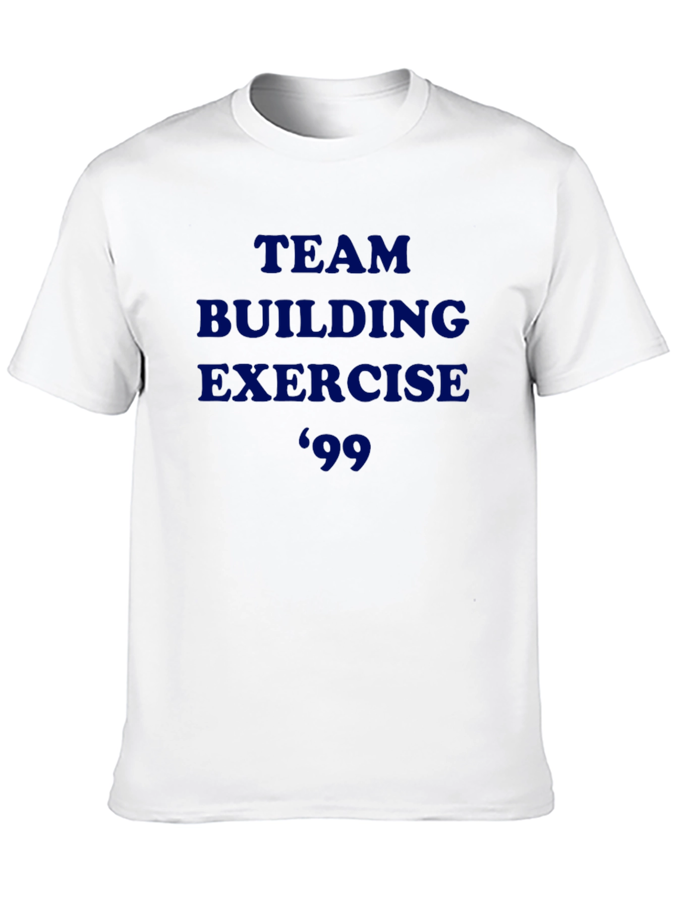 Team Building Exercise 99 T-Shirt