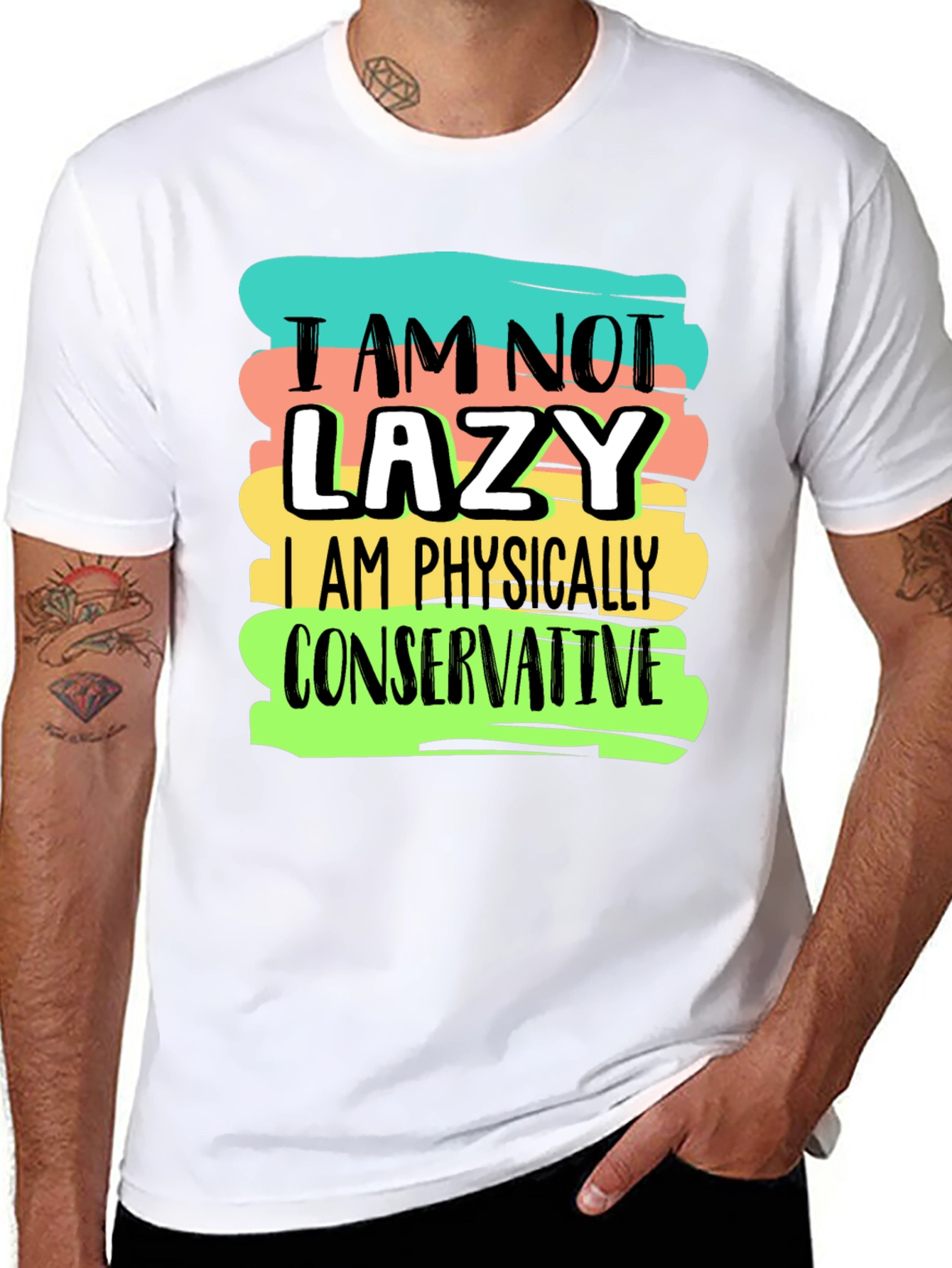 Im Not Lazy T-Shirt: Physically Conservative Graphic Tee