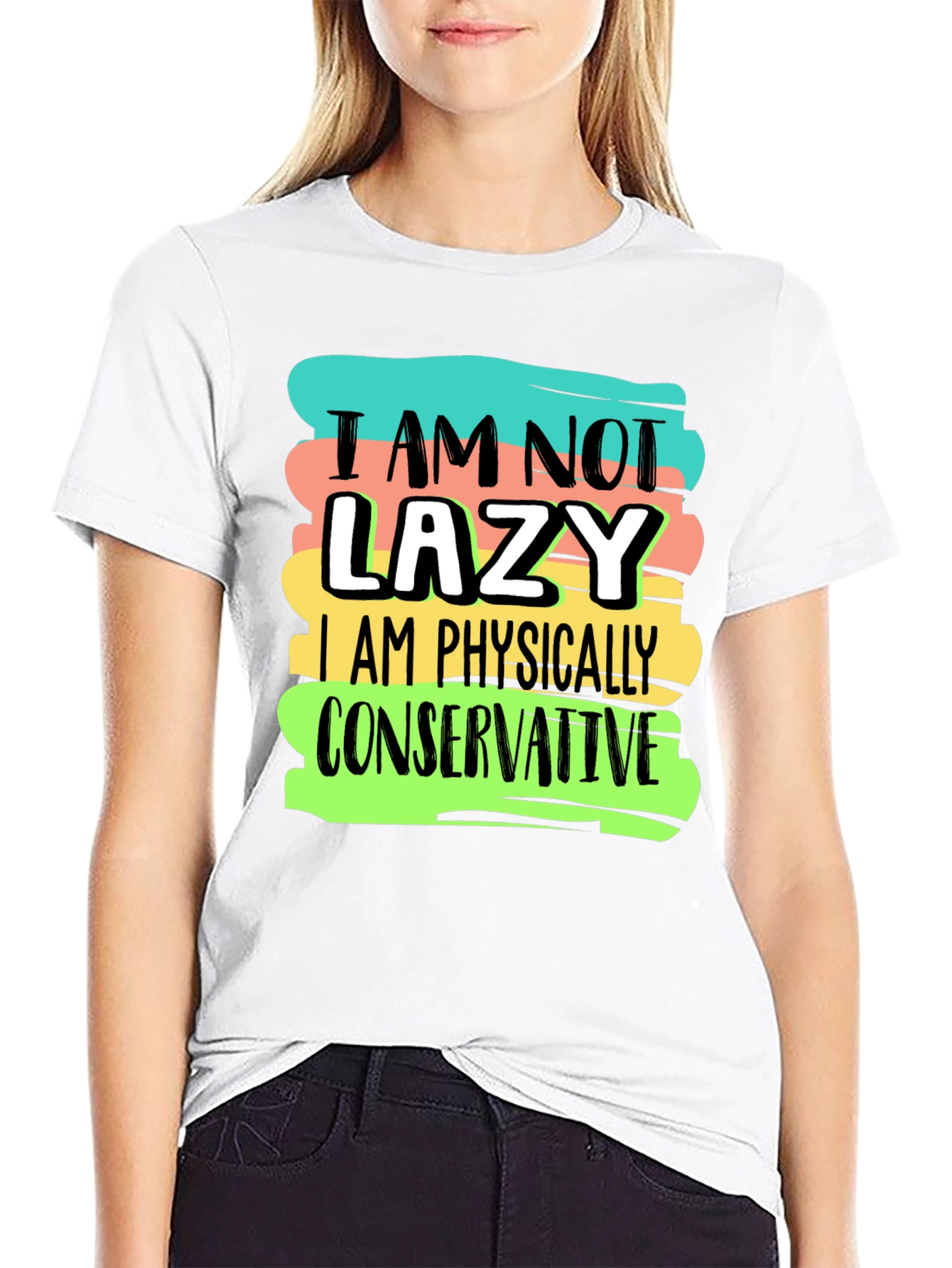 Im Not Lazy T-Shirt: Physically Conservative Graphic Tee