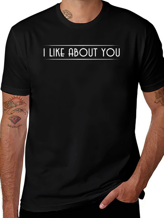 I Like About You Graphic Tee - Trendy Casual T-Shirt