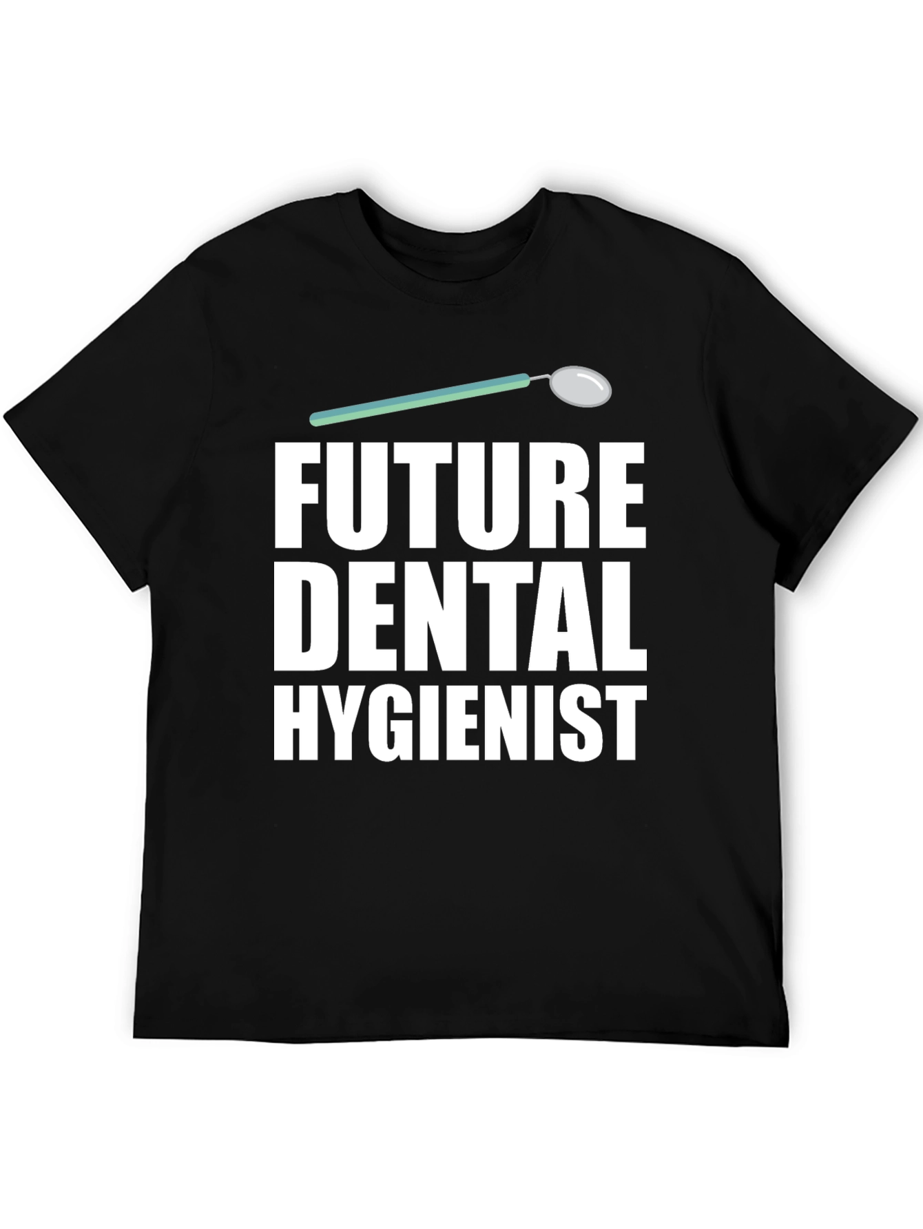 Future Dental Hygienist Graphic T-Shirt