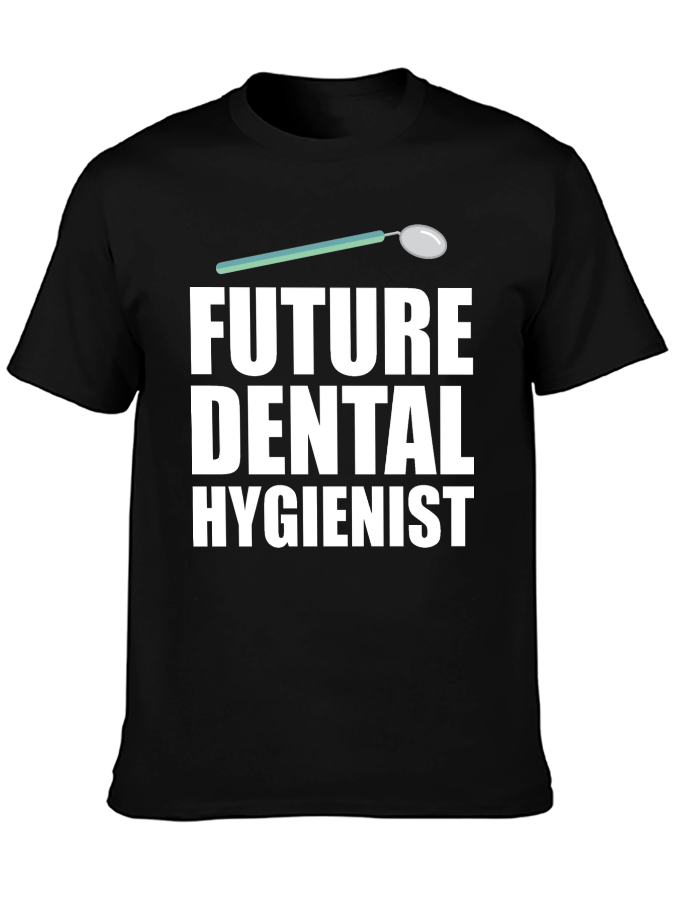 Future Dental Hygienist Graphic T-Shirt
