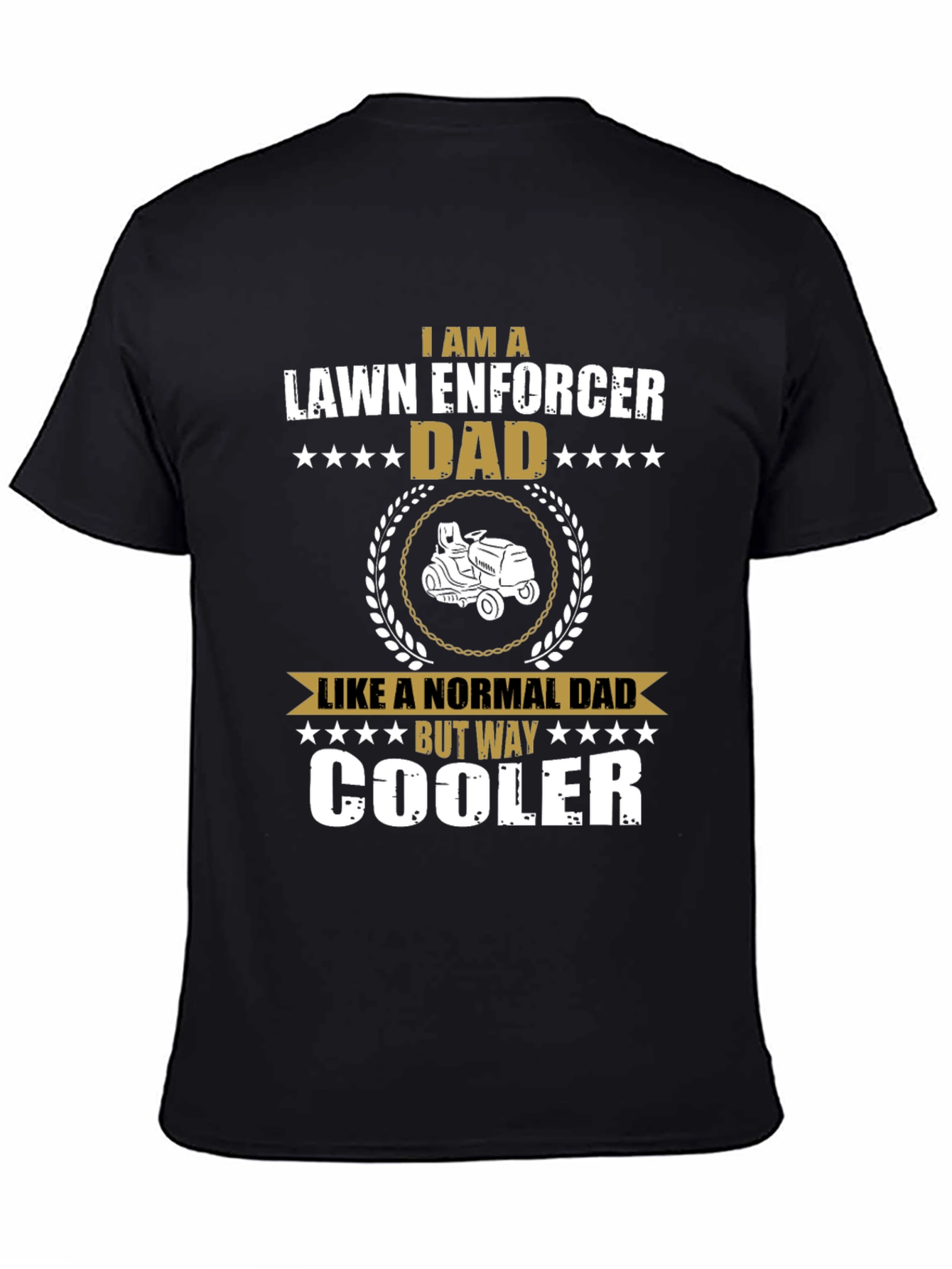 Lawn Enforcer Dad T-Shirt - Cool Dad Gift