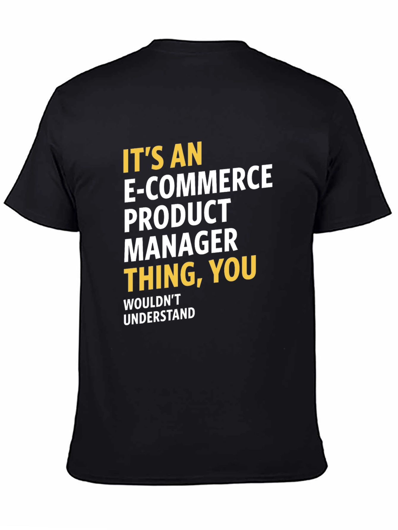 E-commerce Product Manager T-shirt - Funny Job Gift