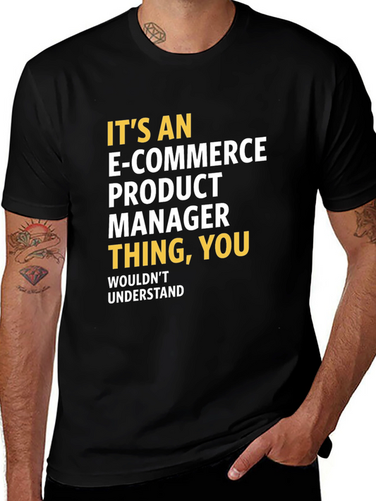 E-commerce Product Manager T-shirt - Funny Job Gift