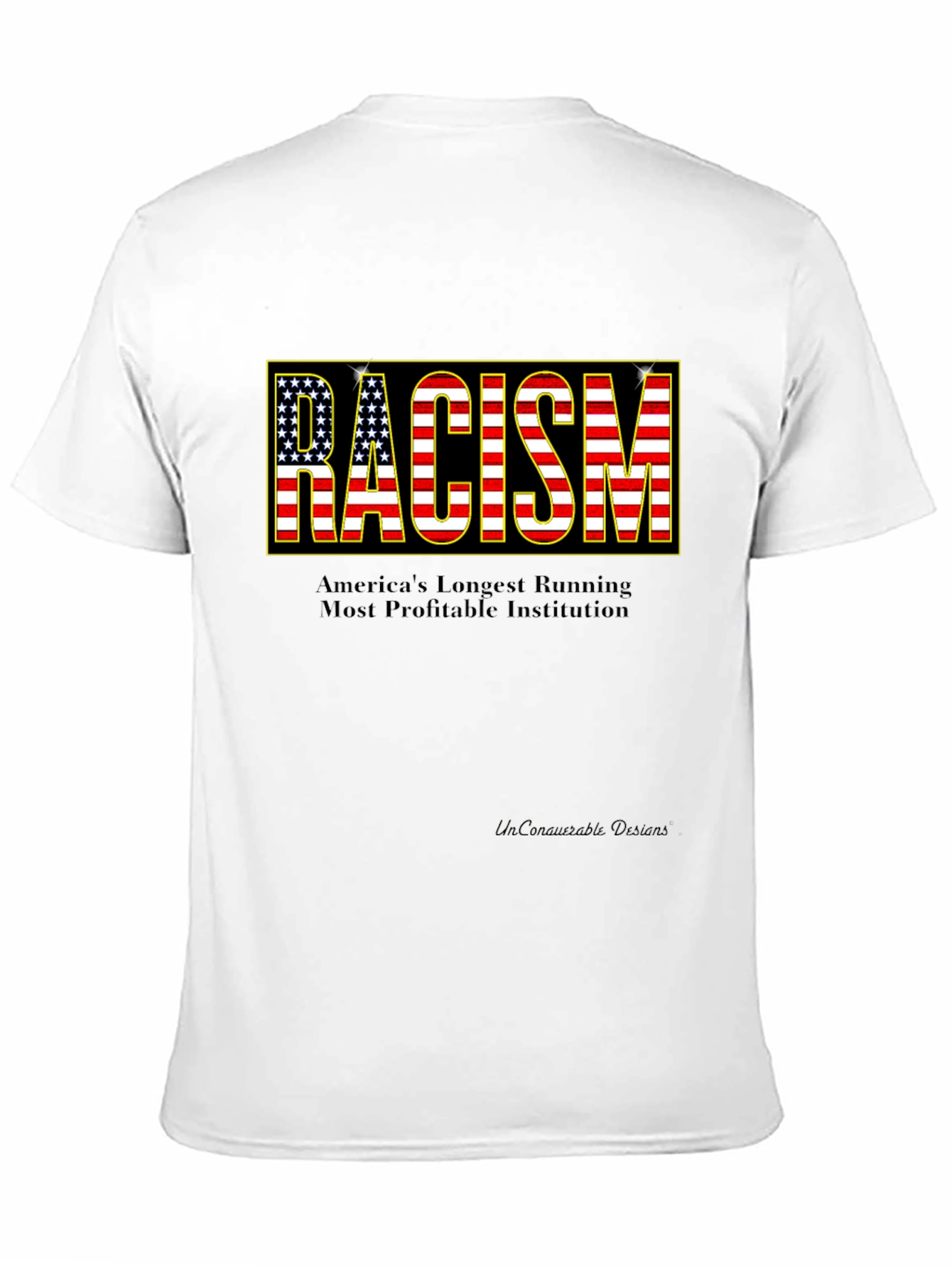 Statement T-Shirt: Racism - Americas Institution