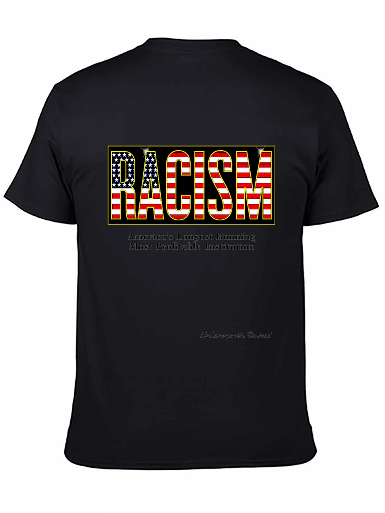 Statement T-Shirt: Racism - Americas Institution