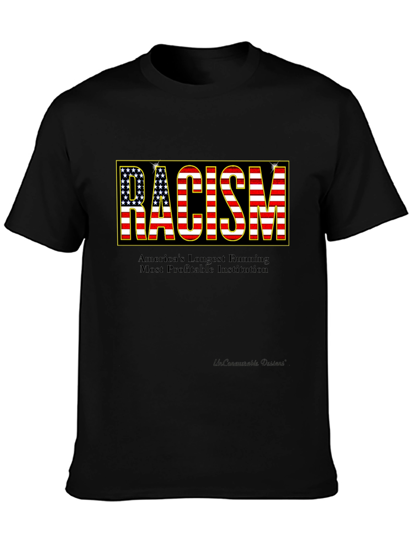Statement T-Shirt: Racism - Americas Institution