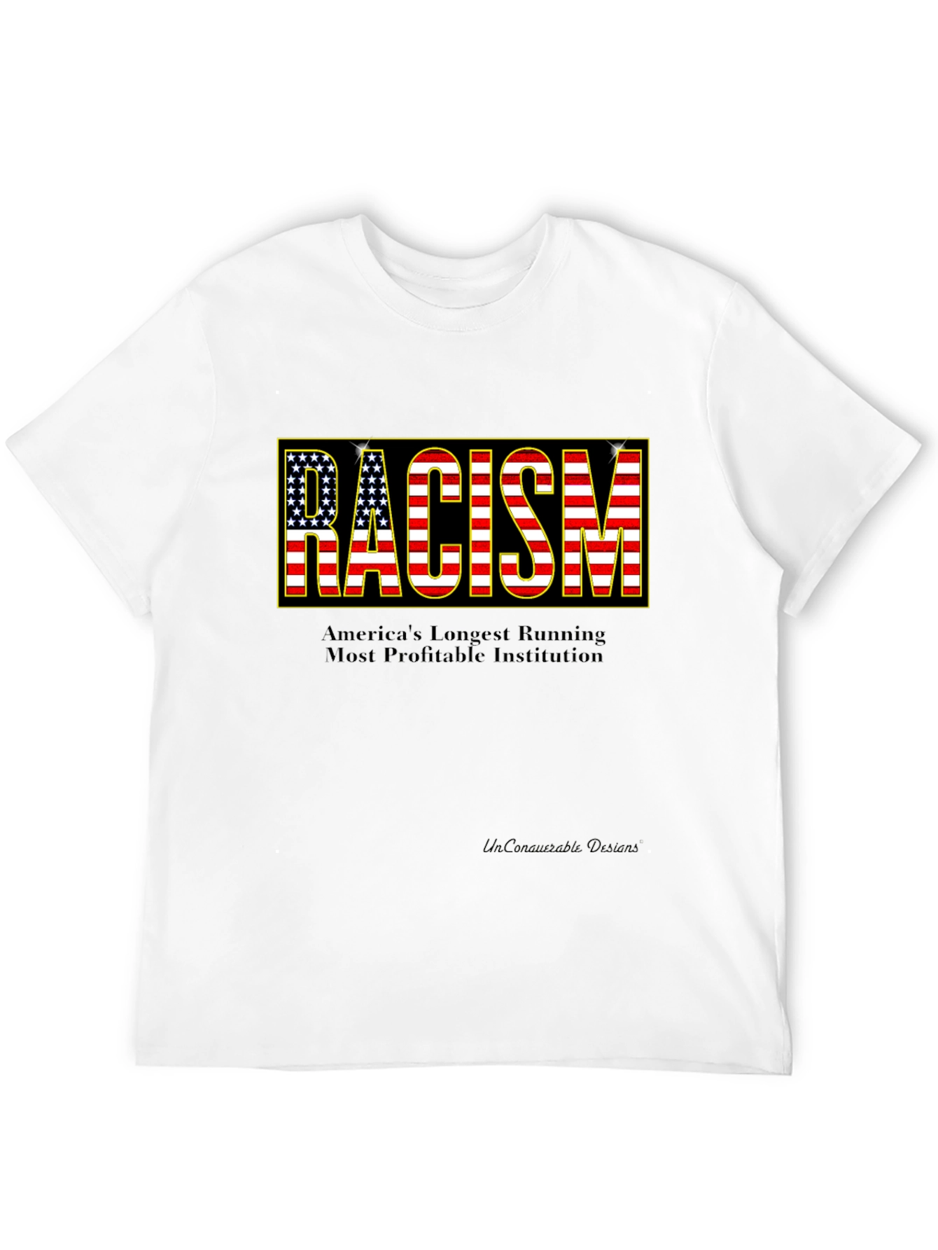 Statement T-Shirt: Racism - Americas Institution