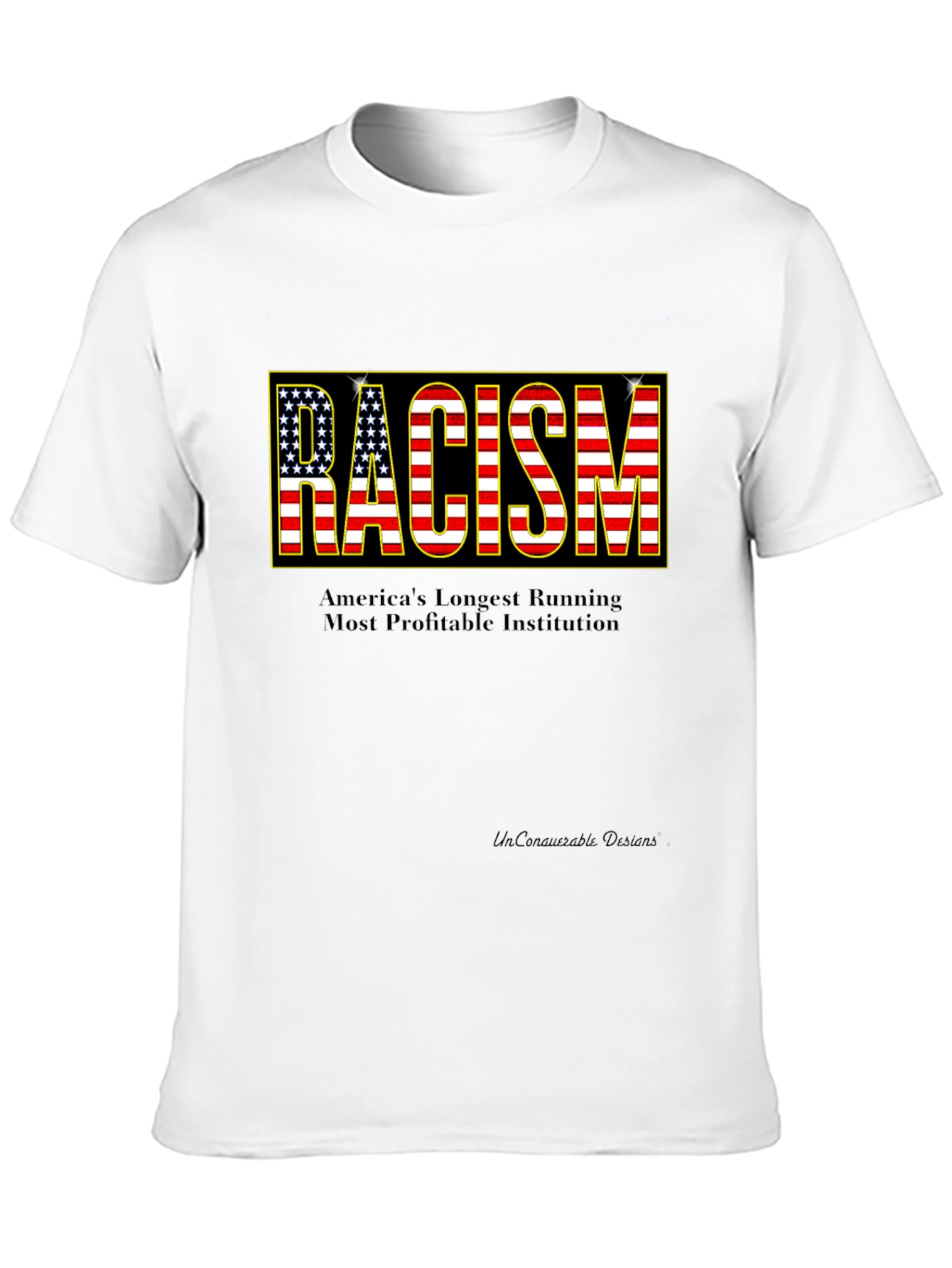 Statement T-Shirt: Racism - Americas Institution