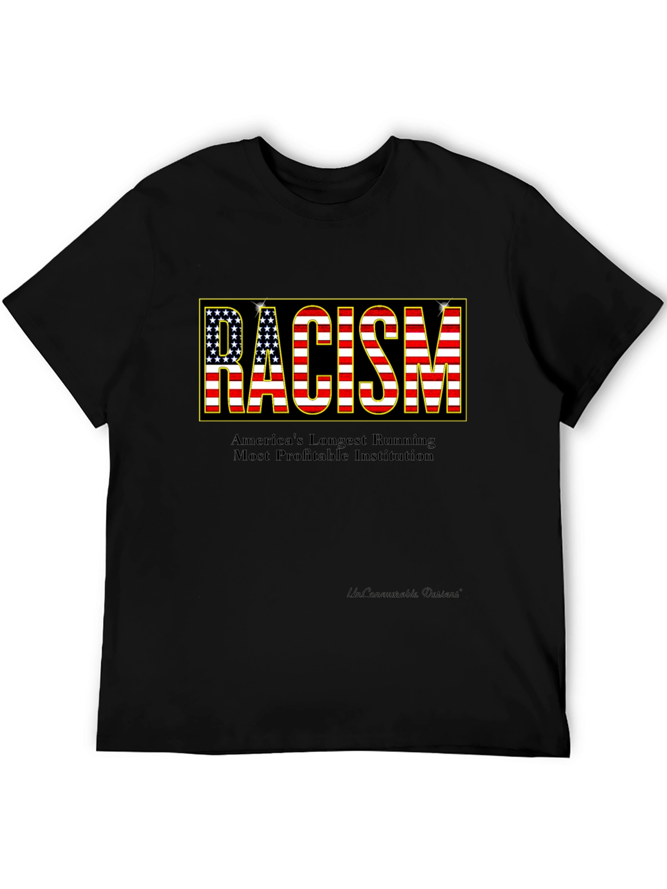 Statement T-Shirt: Racism - Americas Institution