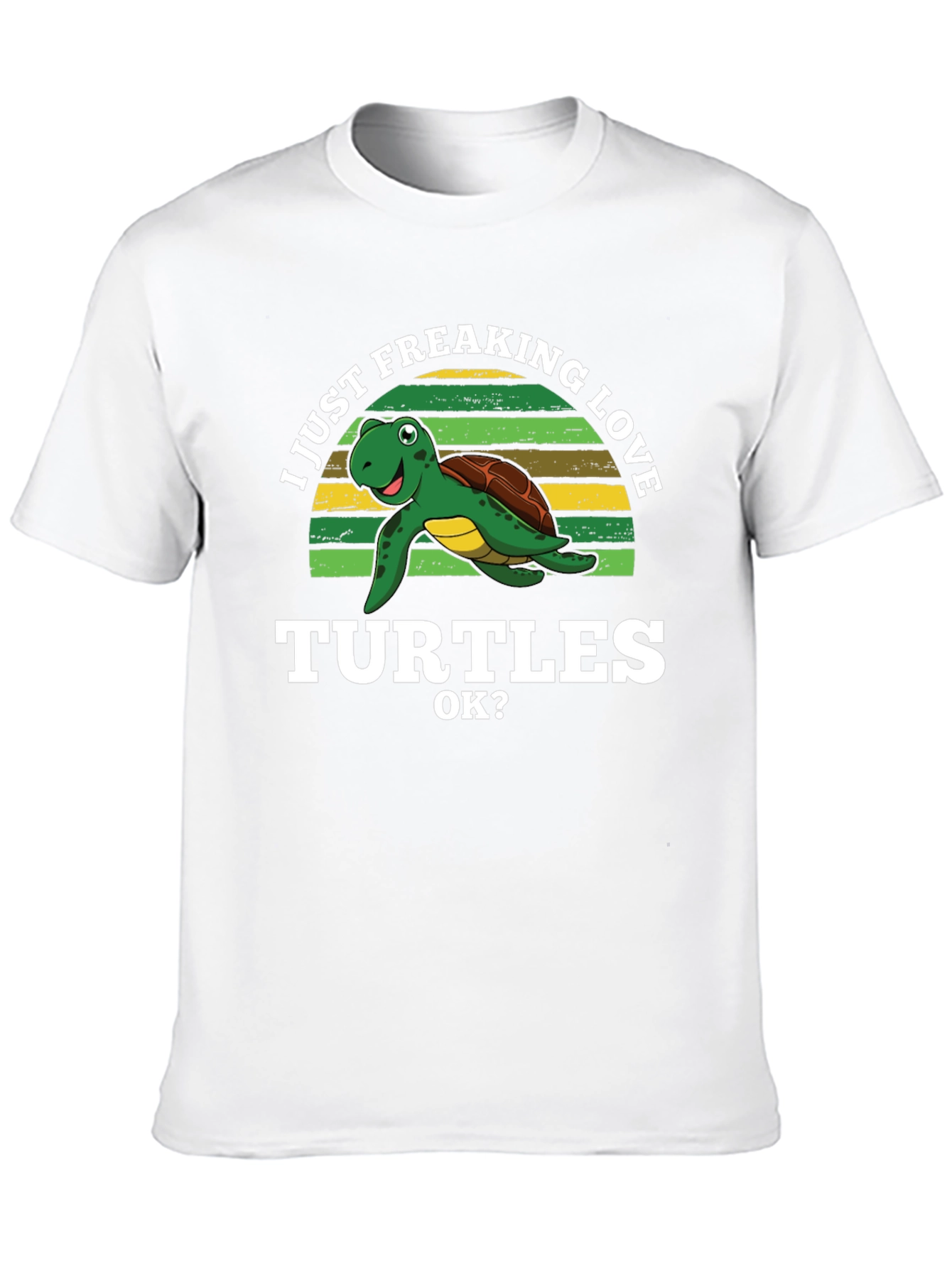 I Just Freaking Love Turtles Graphic T-Shirt