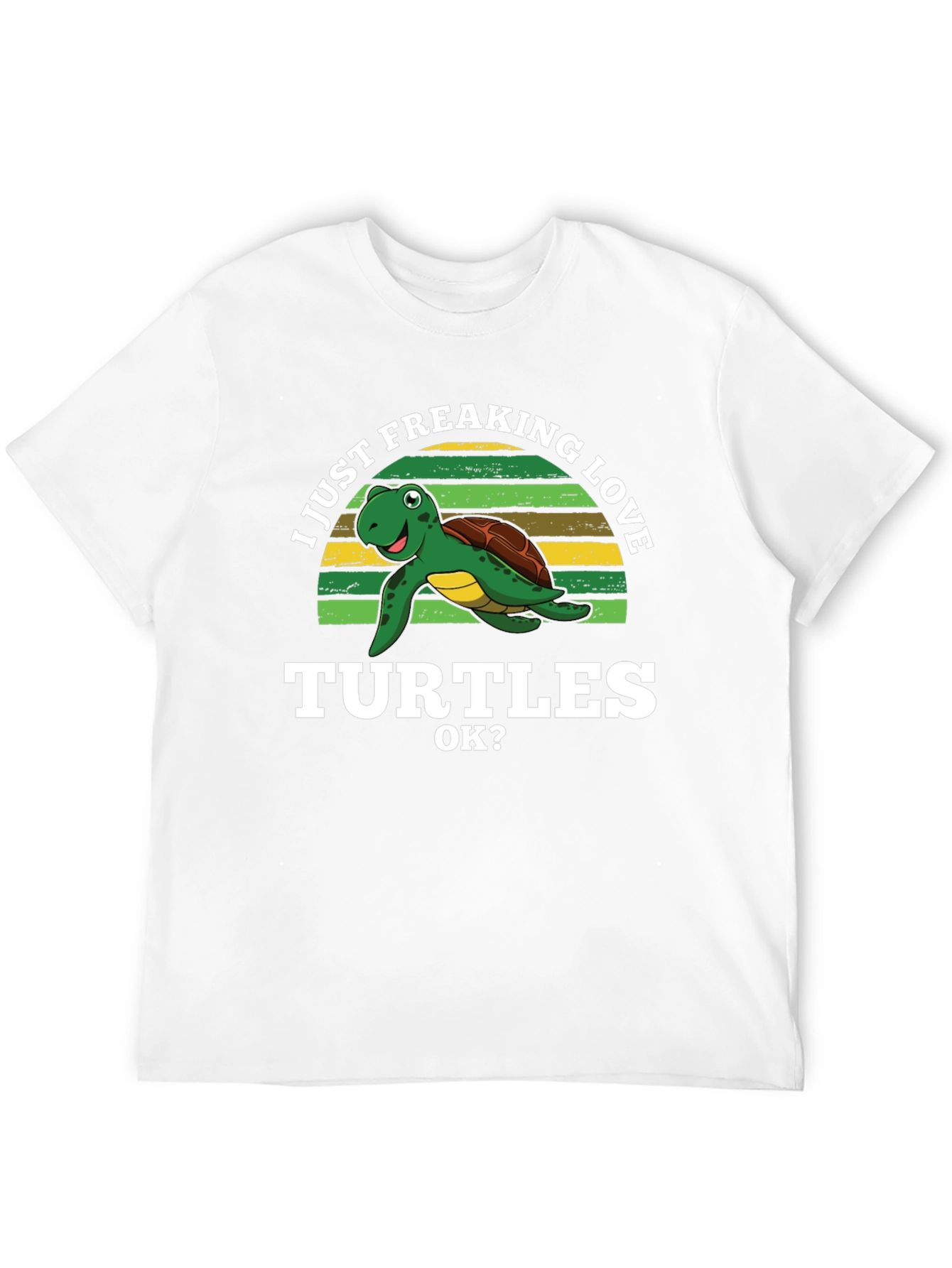 I Just Freaking Love Turtles Graphic T-Shirt