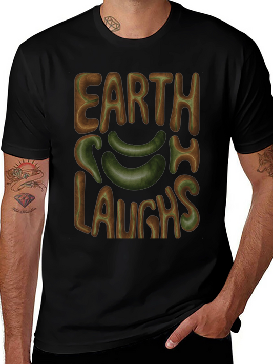 Earth Laughs T-Shirt - Graphic Tee