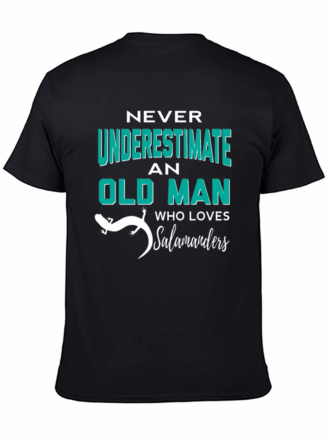 Never Underestimate Old Man Who Loves Salamanders T-Shirt