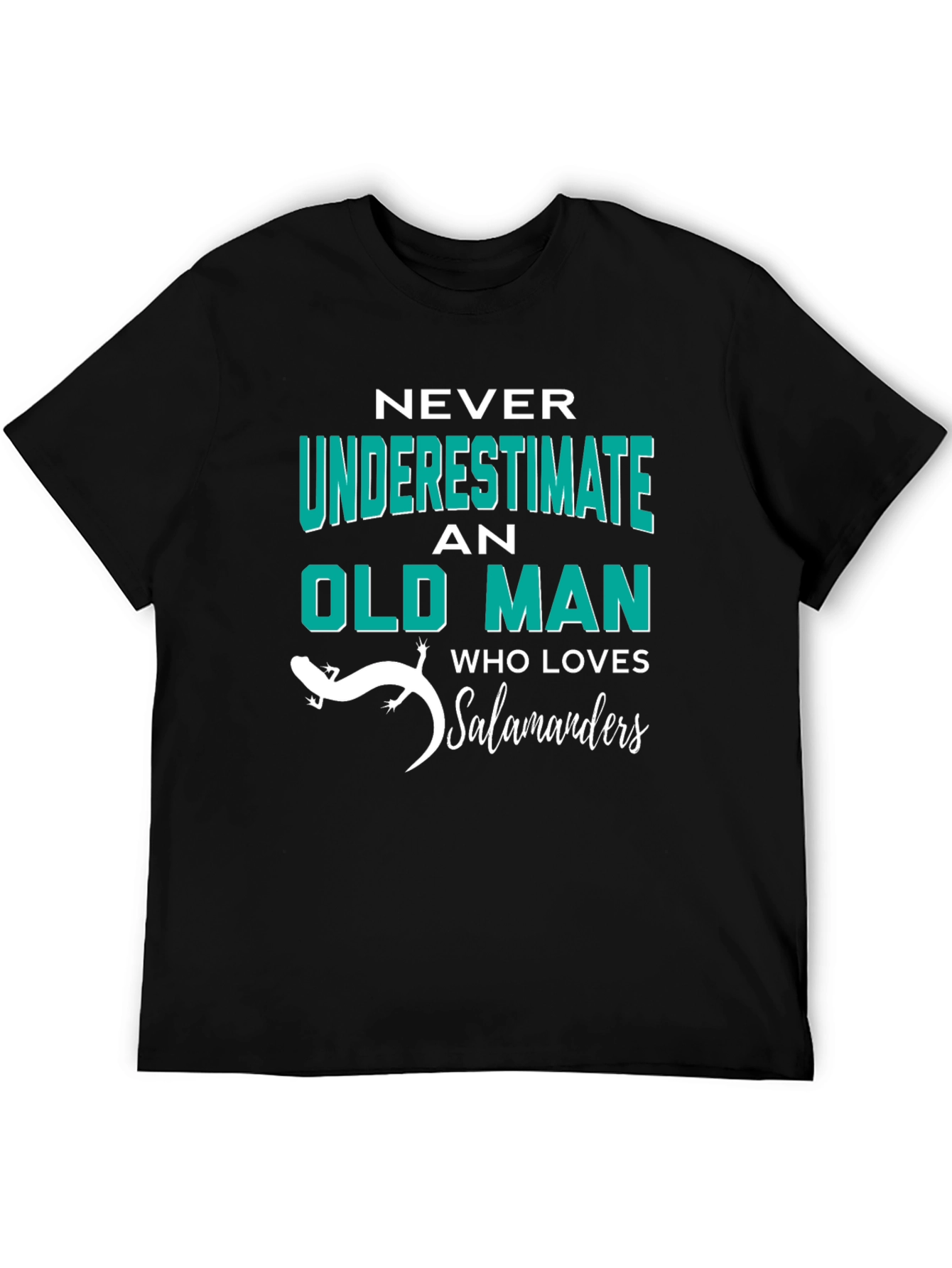 Never Underestimate Old Man Who Loves Salamanders T-Shirt
