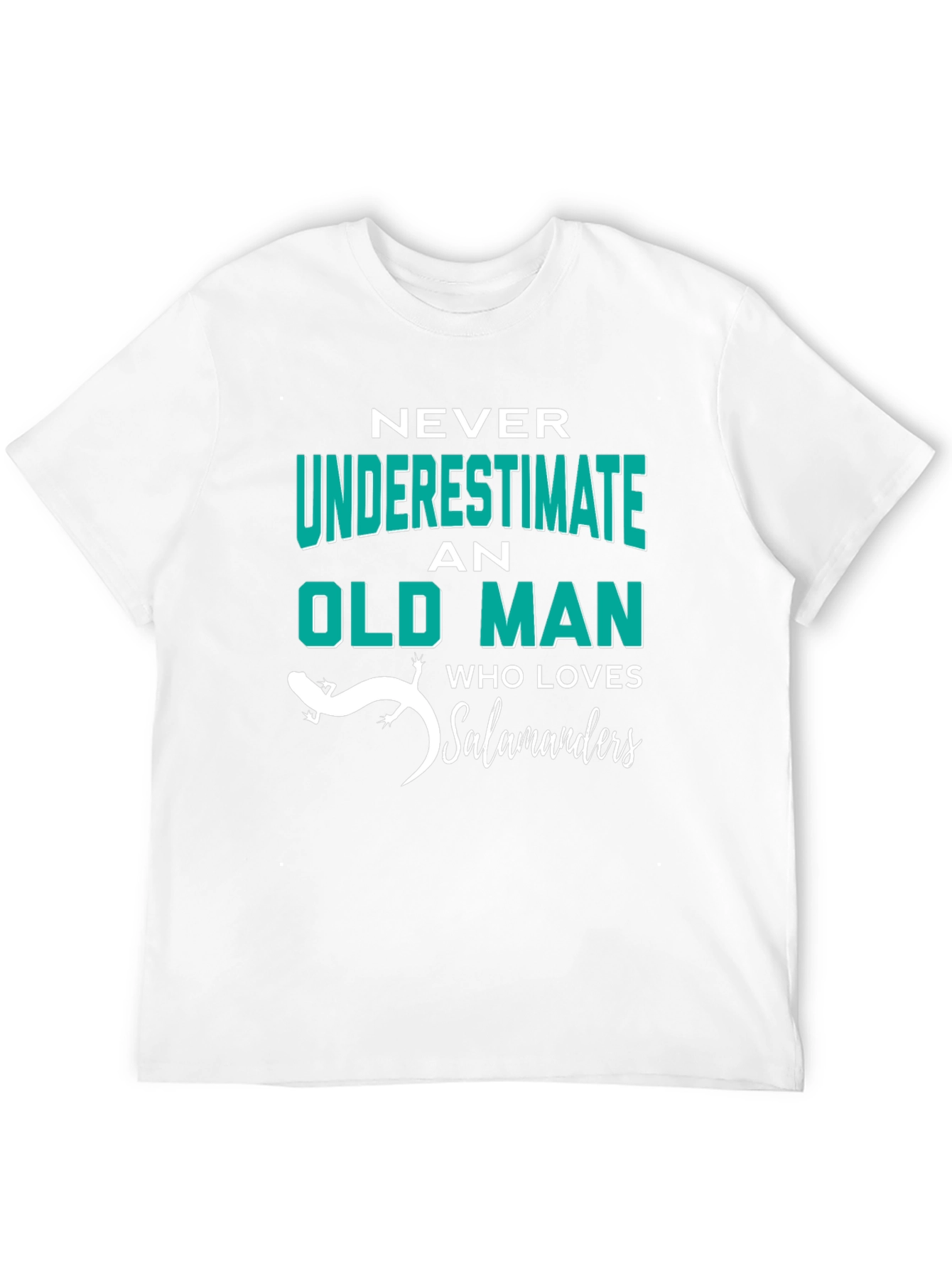 Never Underestimate Old Man Who Loves Salamanders T-Shirt