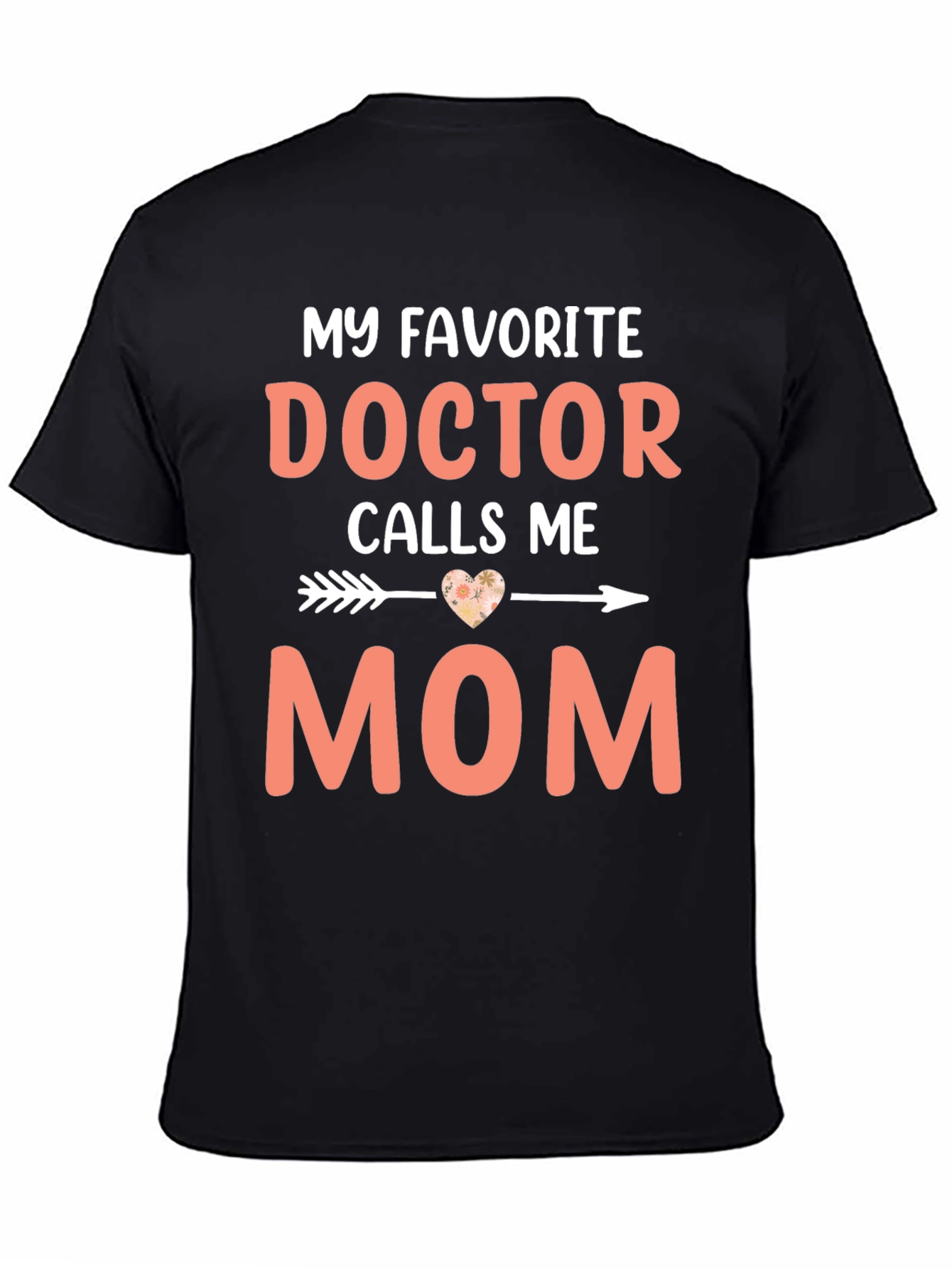 My Favorite Doctor Calls Me Mom T-Shirt