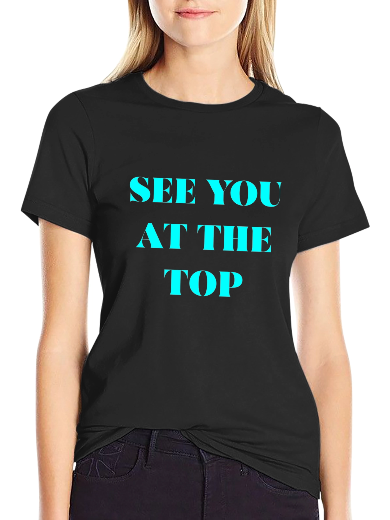 See You At The Top Black T-Shirt