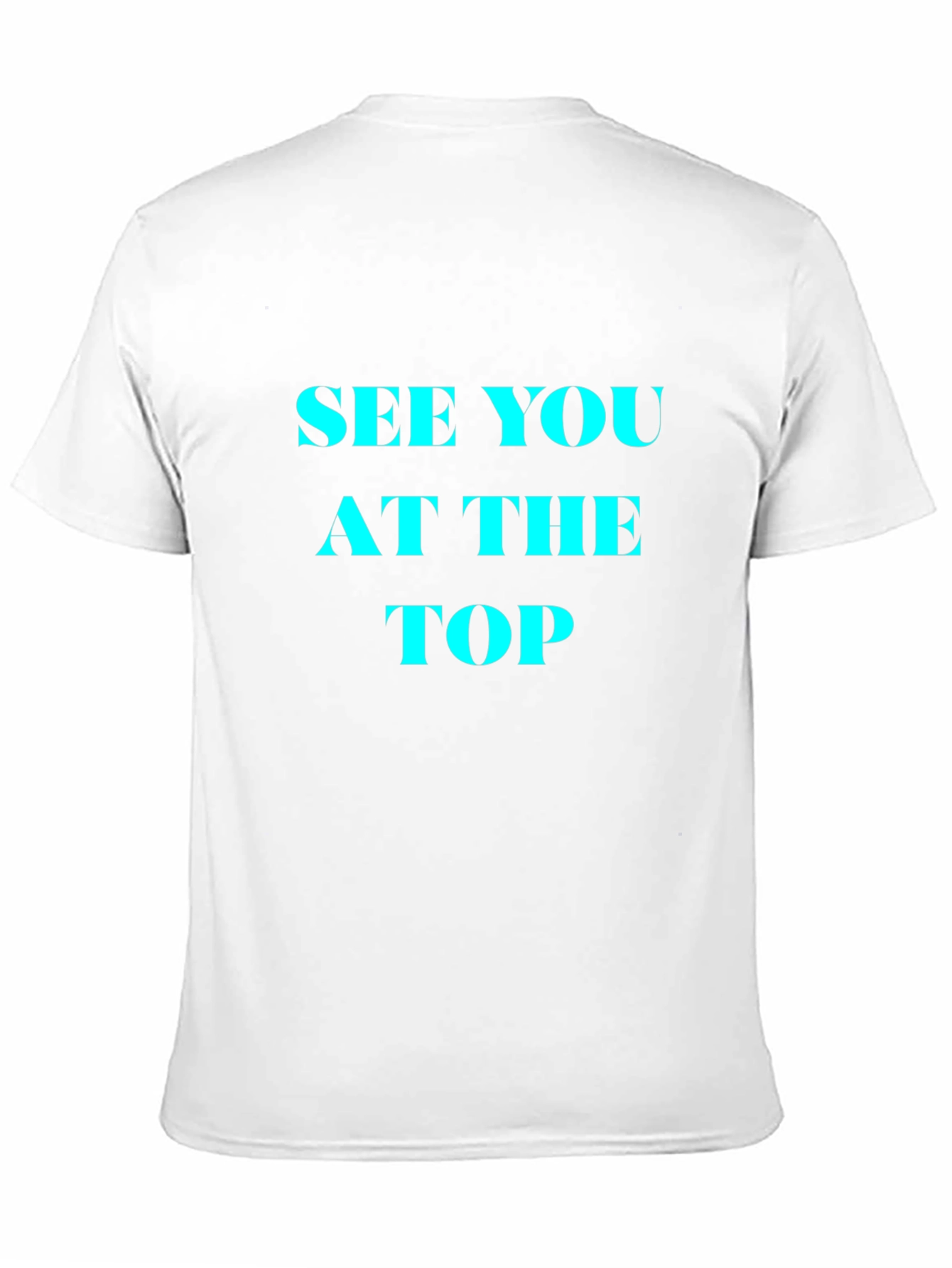 See You At The Top Black T-Shirt