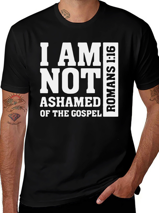 I Am Not Ashamed Romans 1:16 T-Shirt