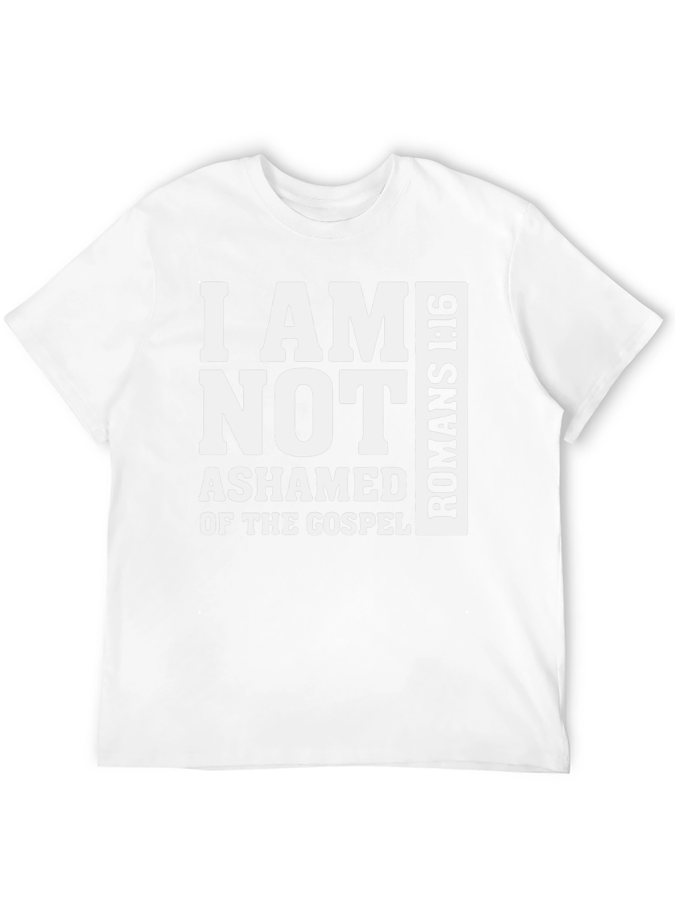 I Am Not Ashamed Romans 1:16 T-Shirt