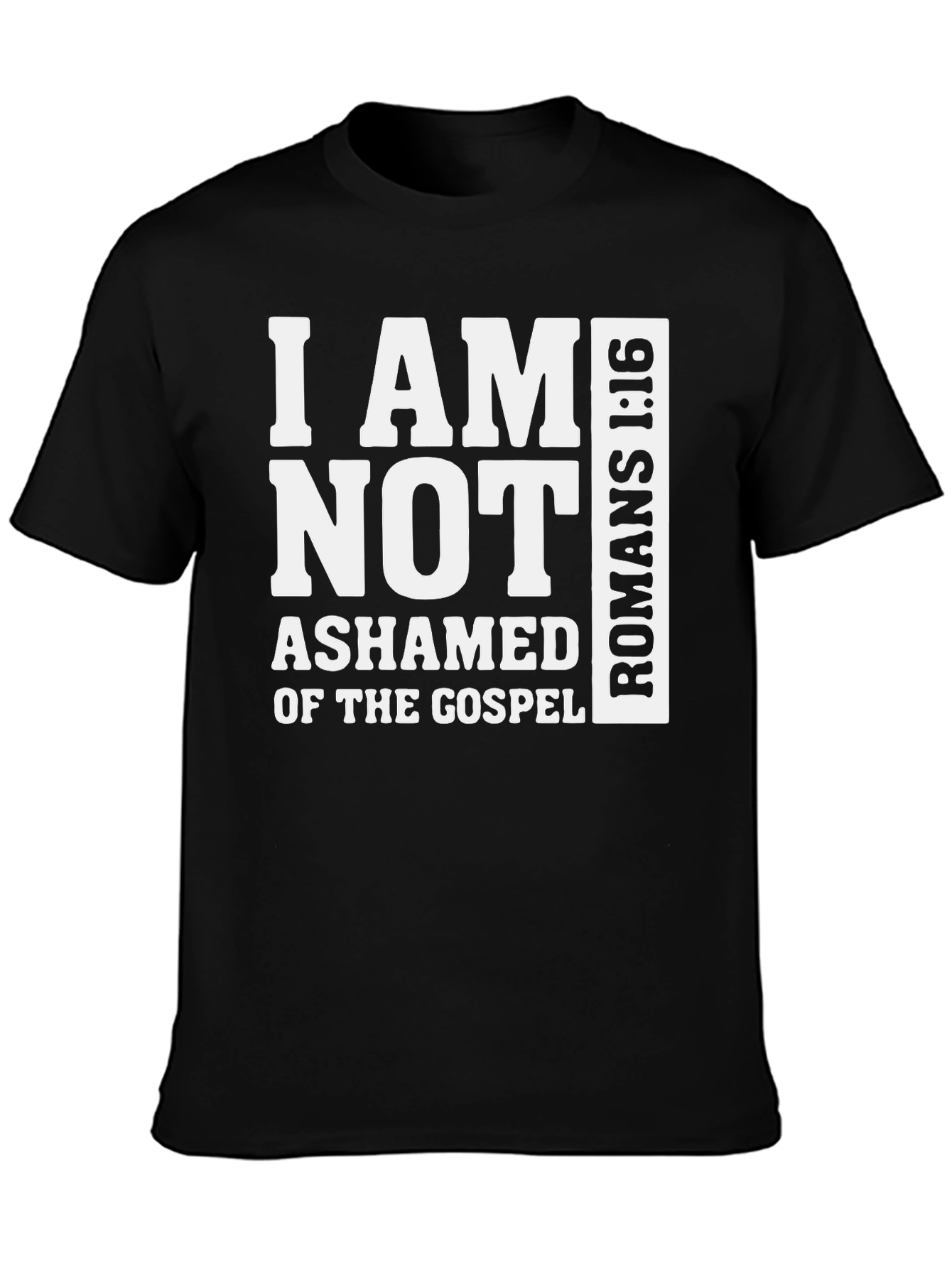 I Am Not Ashamed Romans 1:16 T-Shirt