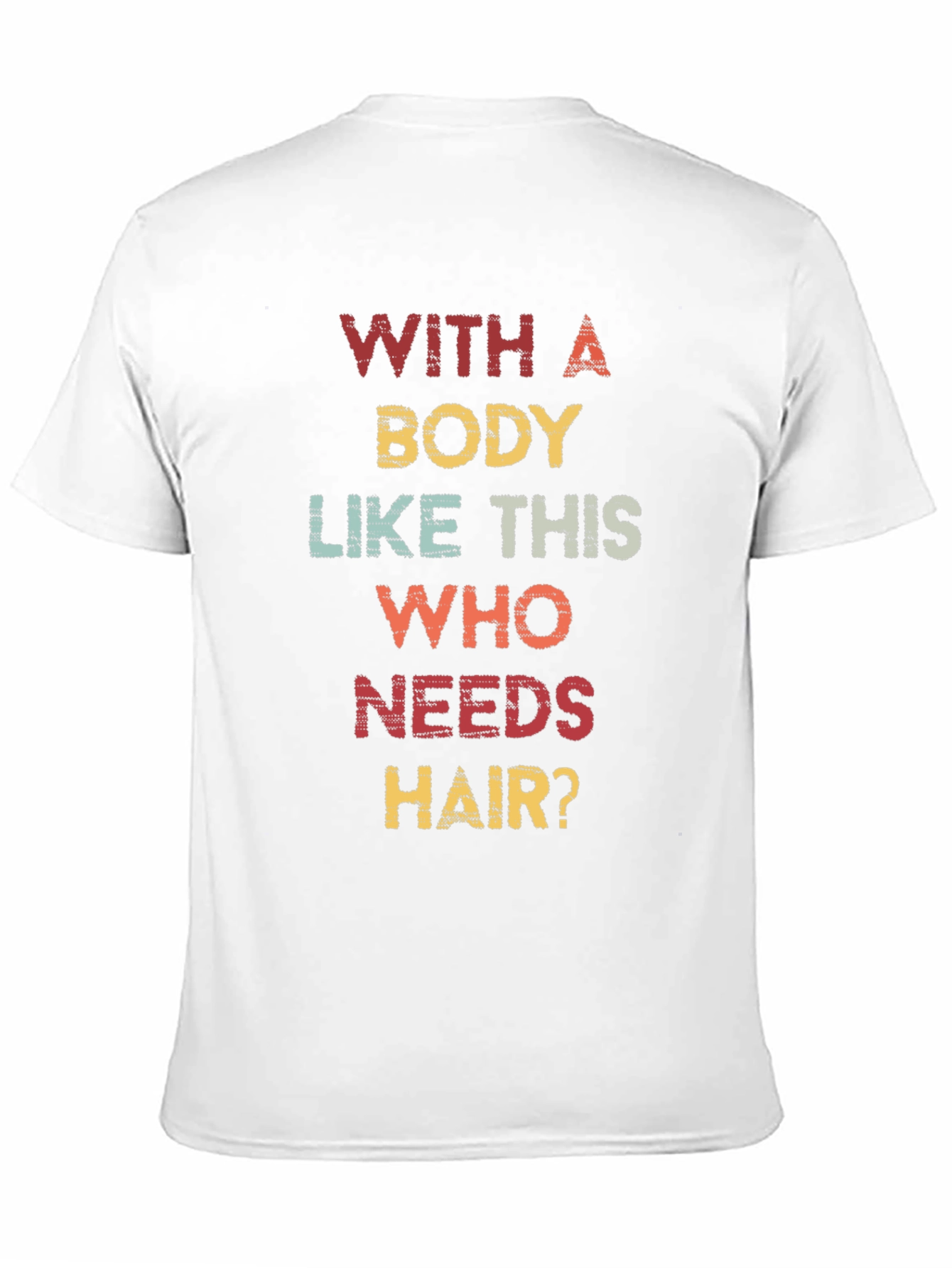 Funny Bald Man T-Shirt - Who Needs Hair?