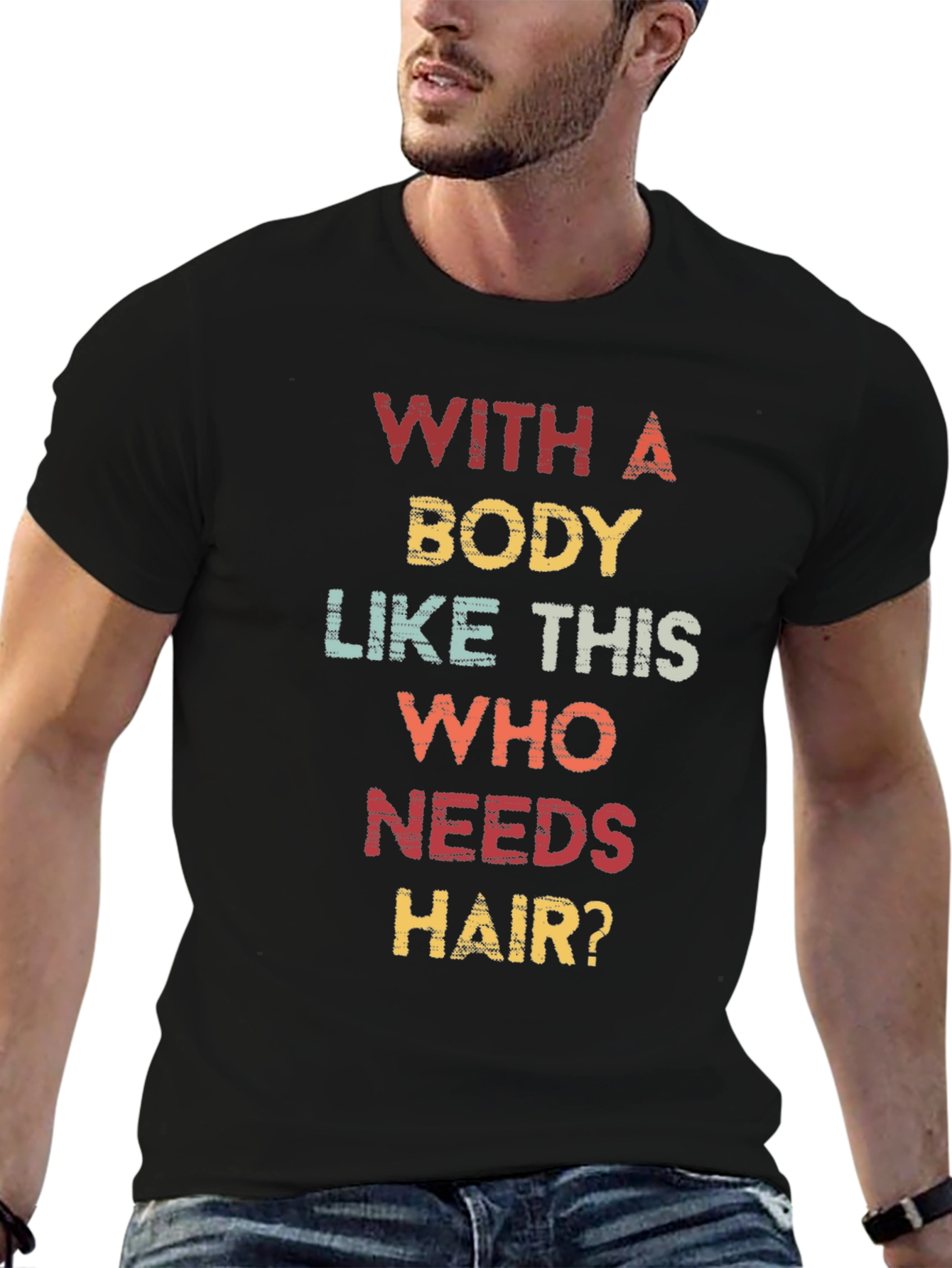 Funny Bald Man T-Shirt - Who Needs Hair?