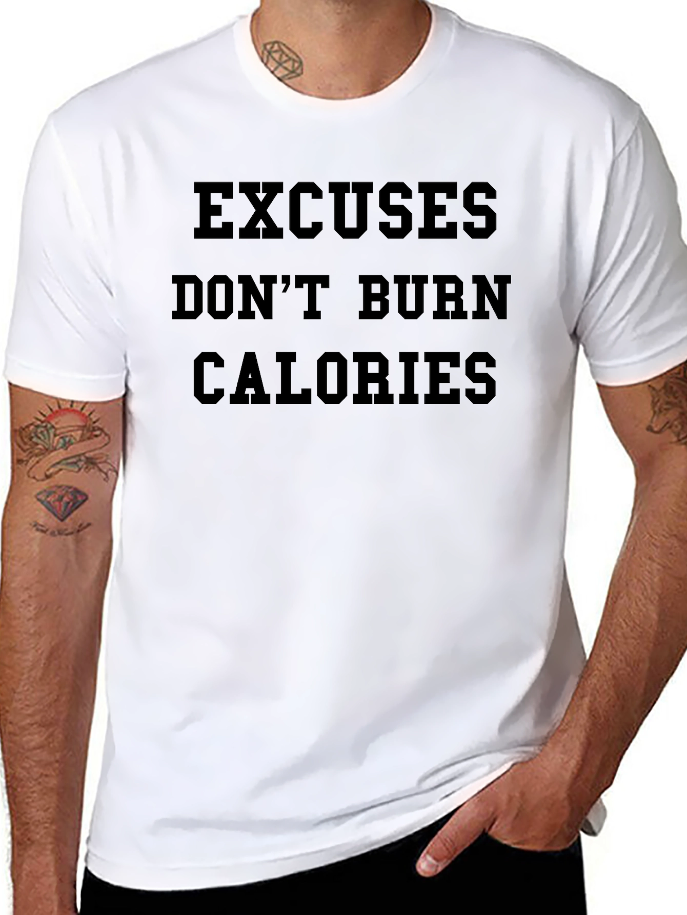 Excuses Dont Burn Calories T-Shirt
