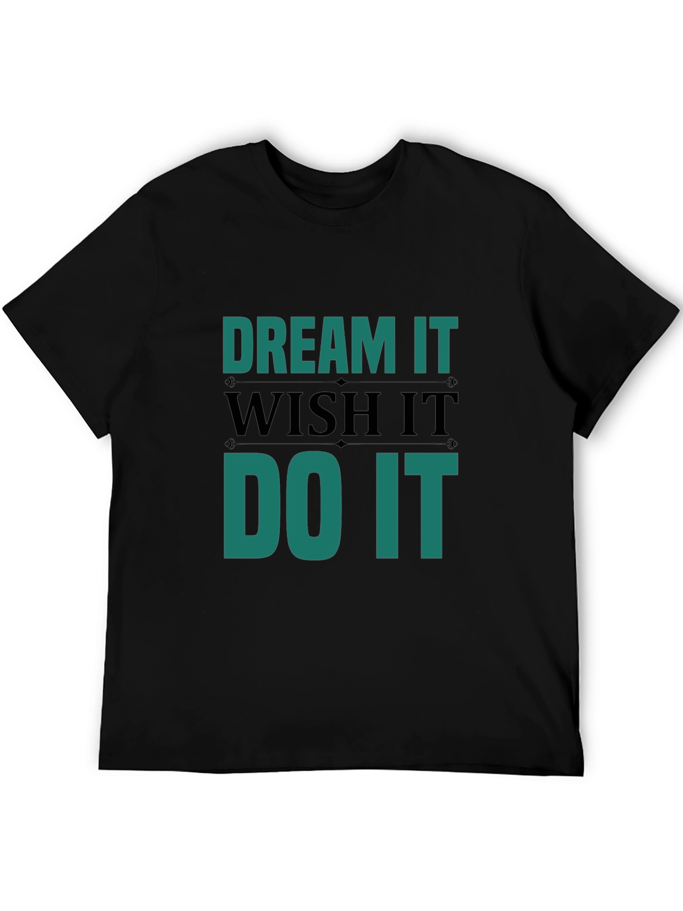 Dream Wish Do It Mens Black T-Shirt