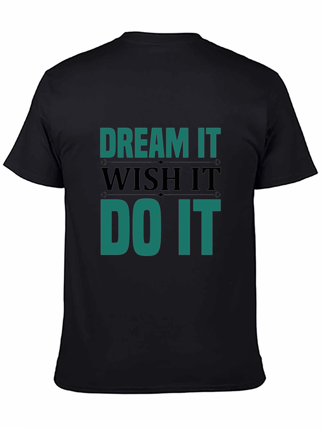 Dream Wish Do It Mens Black T-Shirt