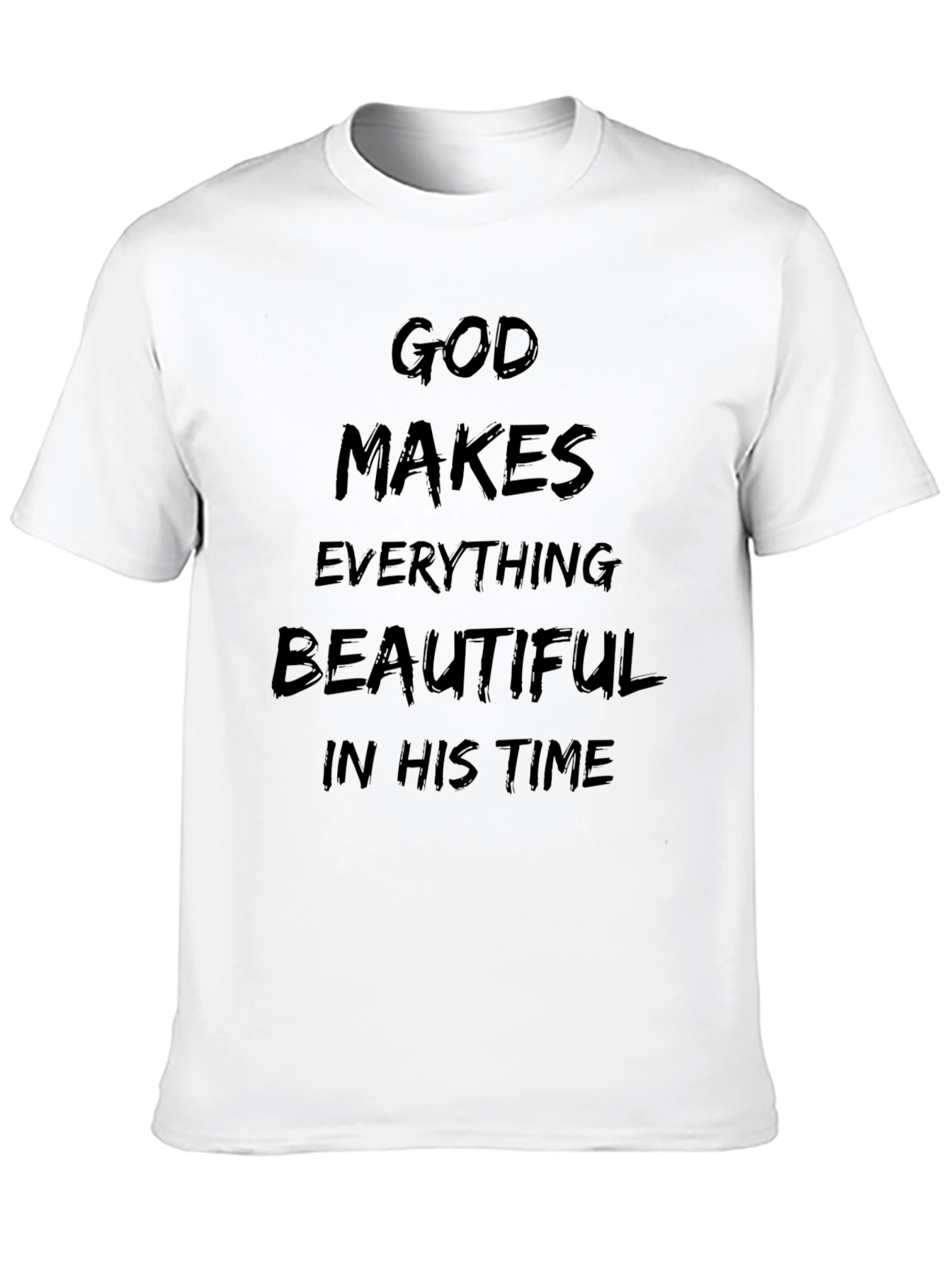 God Makes Everything Beautiful Black T-Shirt