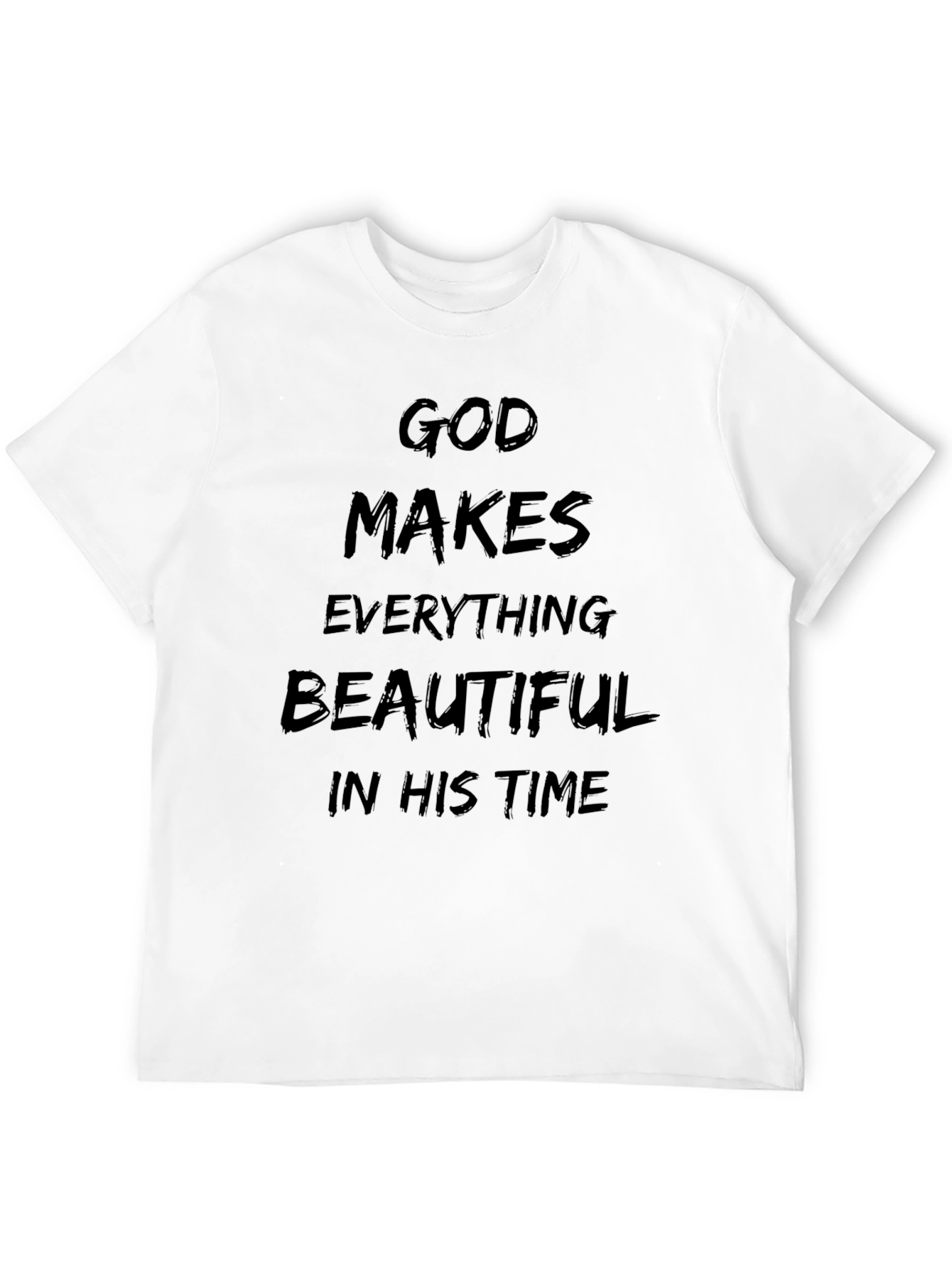 God Makes Everything Beautiful Black T-Shirt
