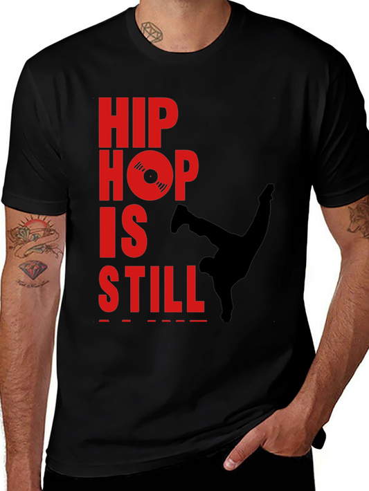 Hip Hop Still Lives T-Shirt - Classic Style