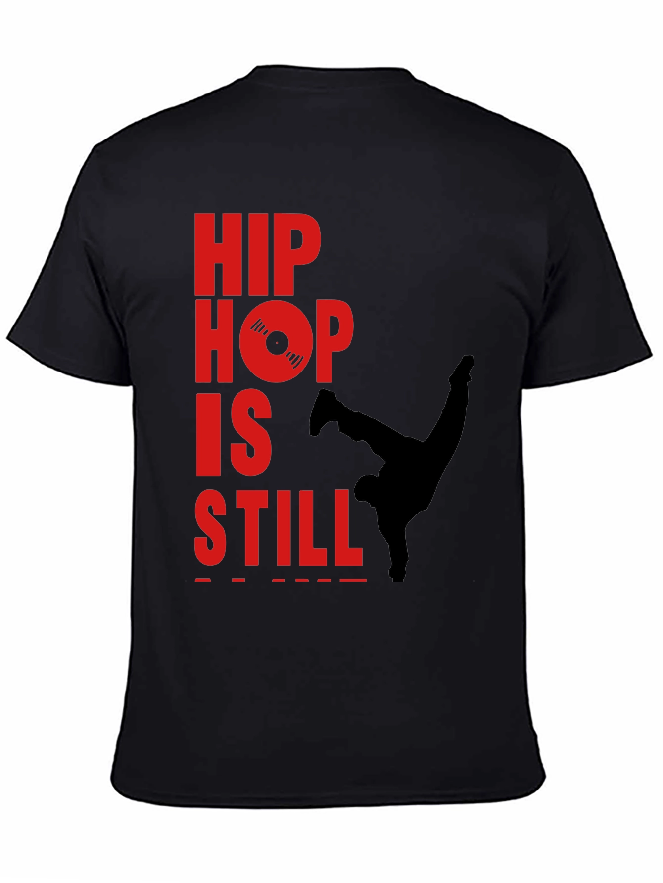 Hip Hop Still Lives T-Shirt - Classic Style