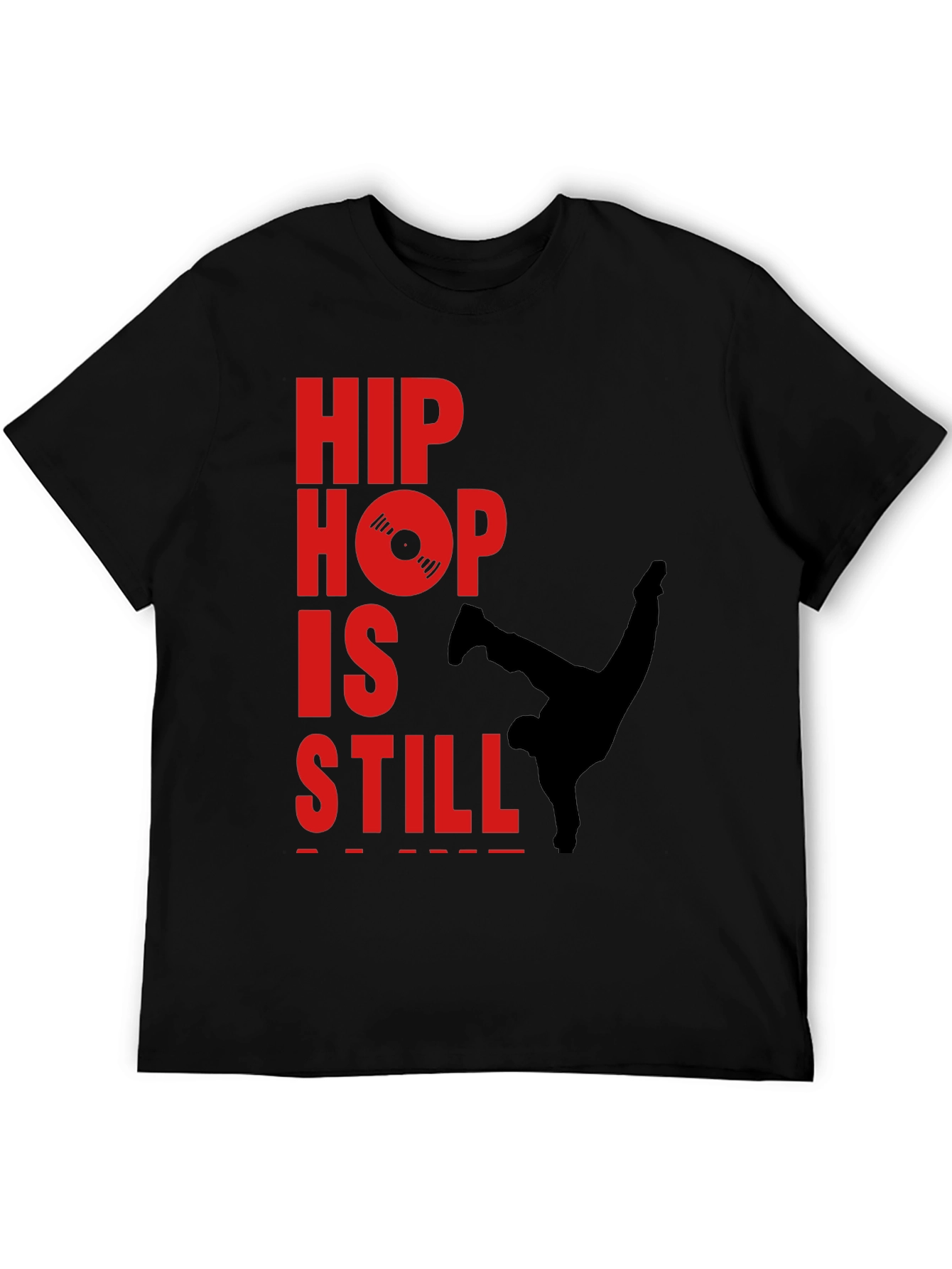 Hip Hop Still Lives T-Shirt - Classic Style