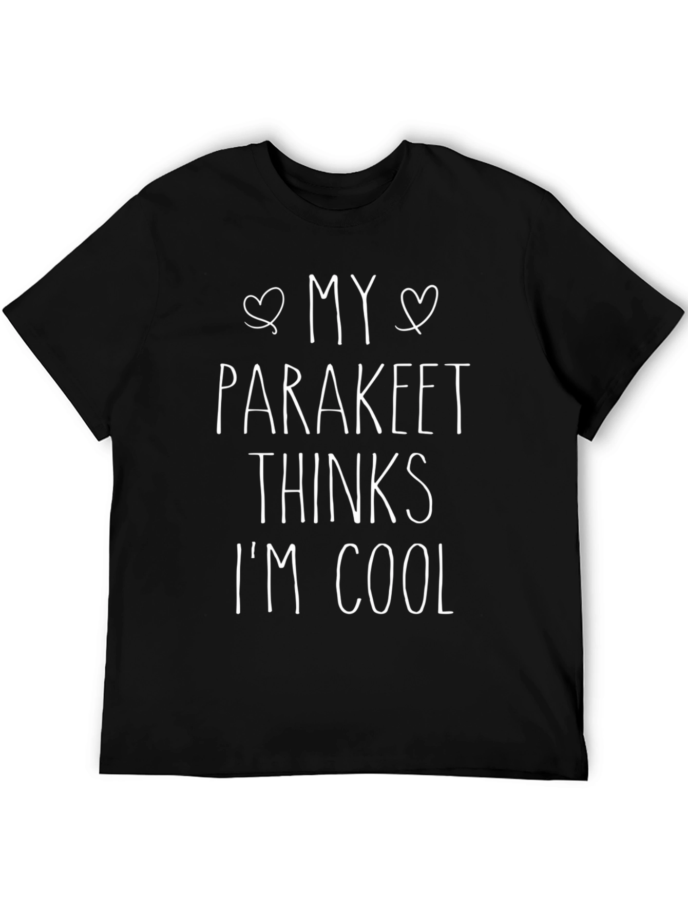 My Parakeet Thinks Im Cool Graphic T-Shirt