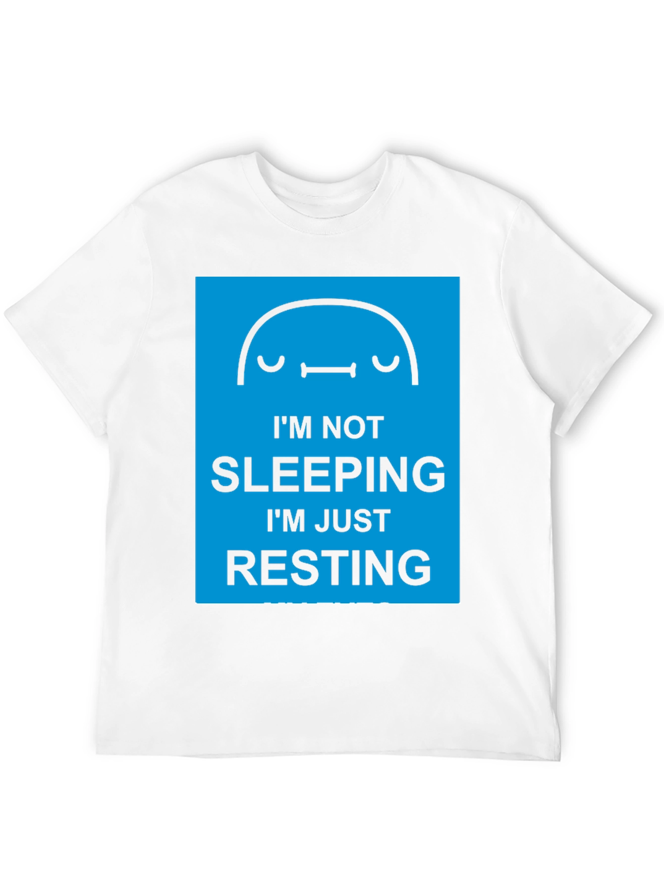 Im Not Sleeping Im Just Resting Graphic Tee