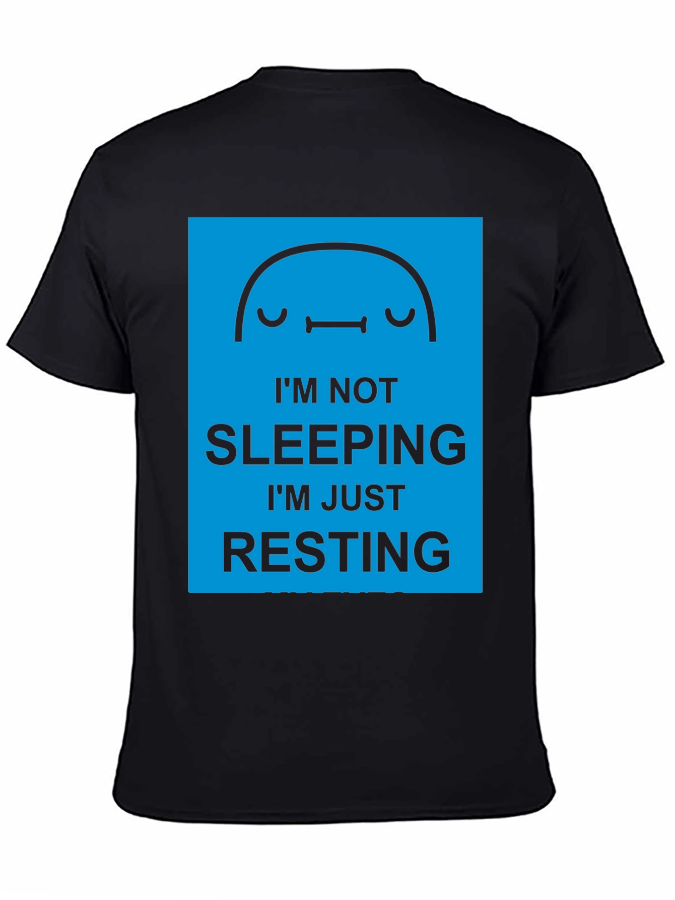 Im Not Sleeping Im Just Resting Graphic Tee