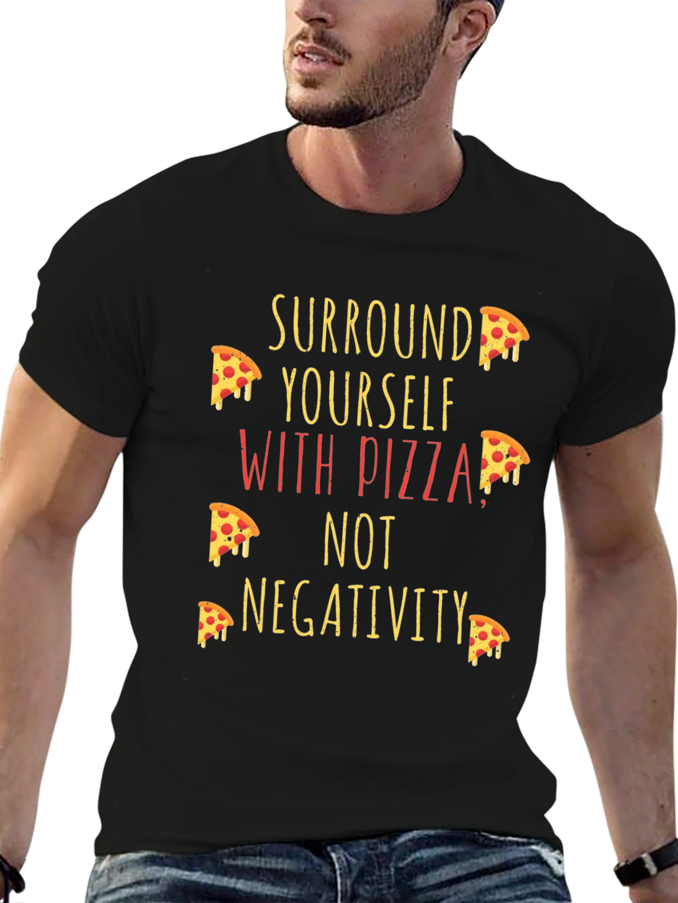 Pizza Lover T-Shirt - Surround Yourself with Pizza