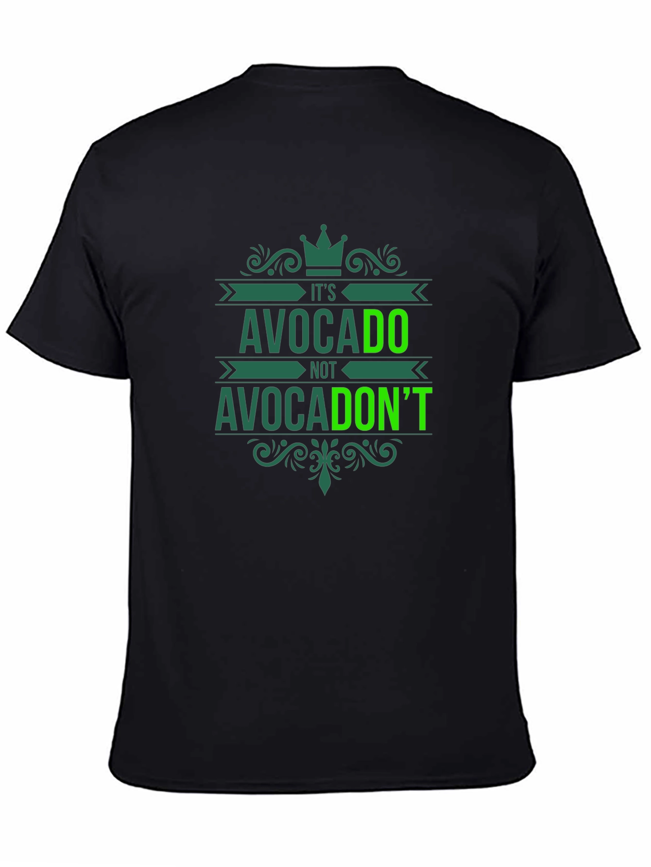 Avocado T-Shirt - Its Avocado Not AvocaDONT Fun Tee