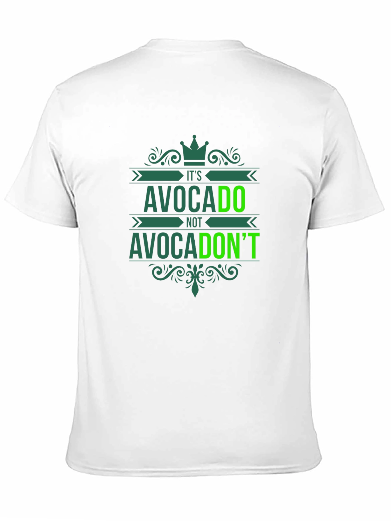 Avocado T-Shirt - Its Avocado Not AvocaDONT Fun Tee