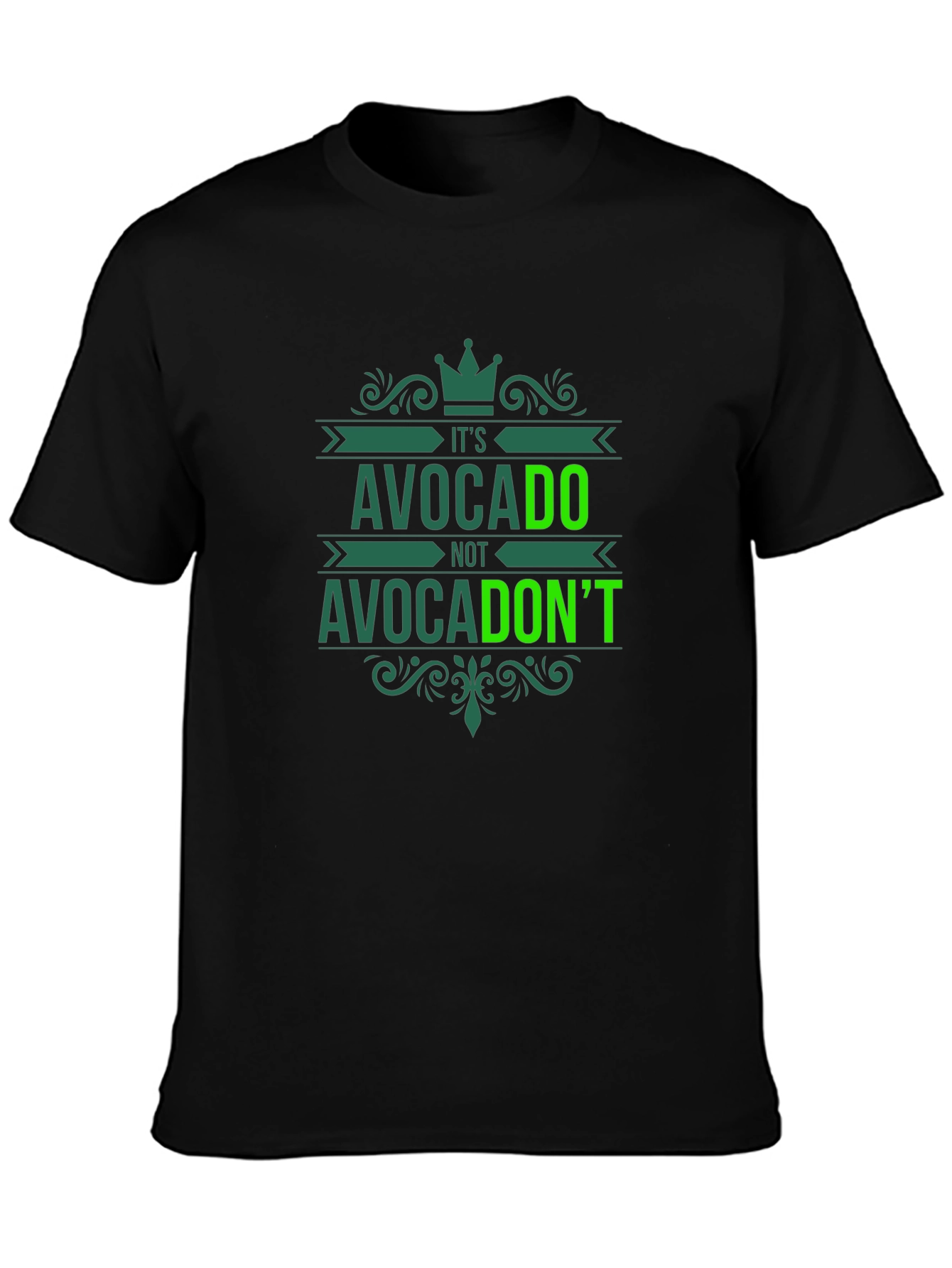 Avocado T-Shirt - Its Avocado Not AvocaDONT Fun Tee